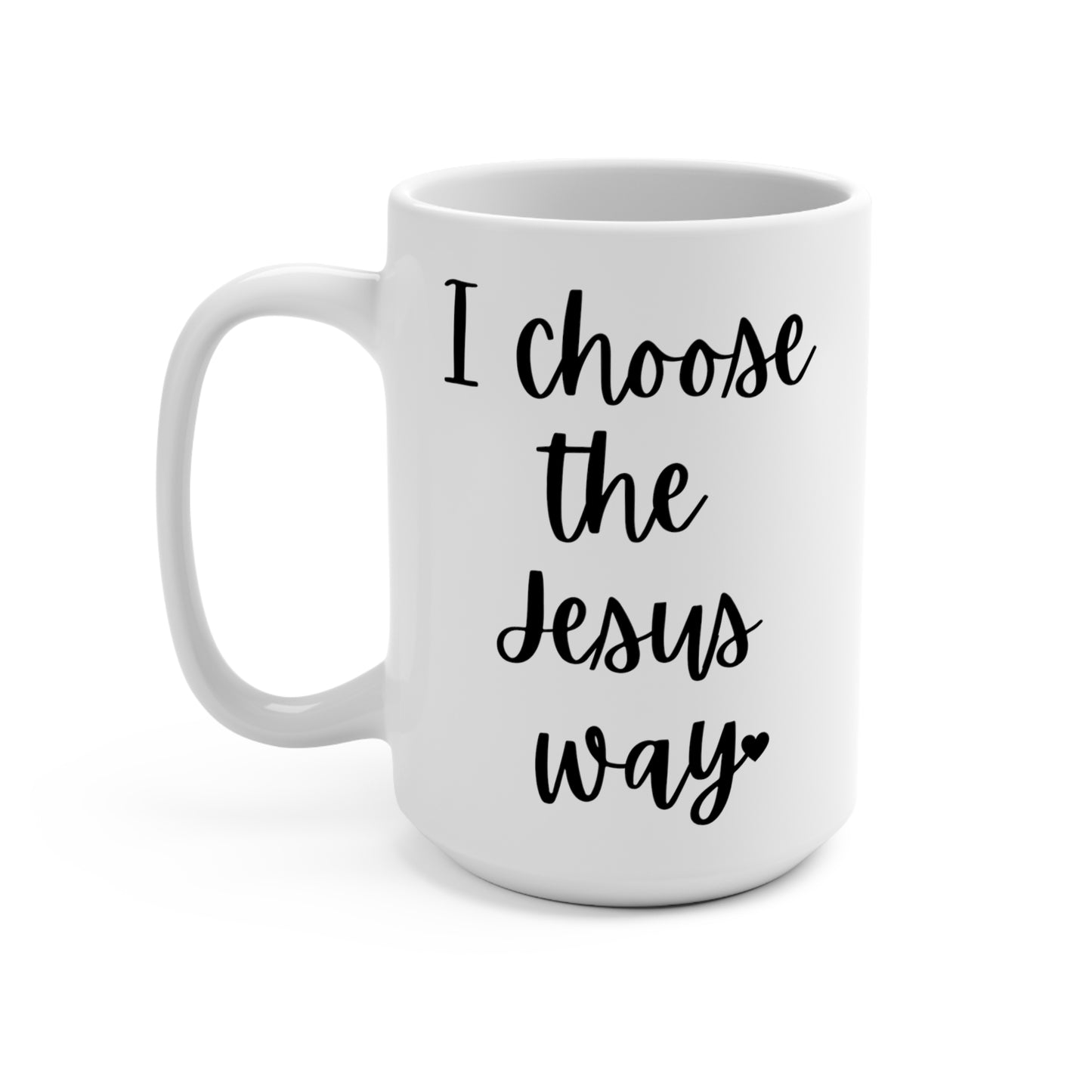 "I Choose The Jesus Way" White Gloss Ceramic Mug 15oz | Jesus Collection by Love Tiffany