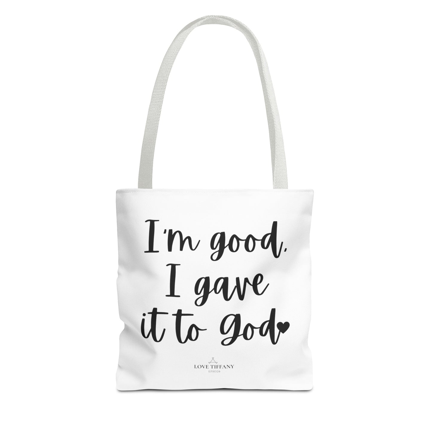 "I'm Good, I Gave it to God" Tote Bag | Jesus Collection by Love Tiffany