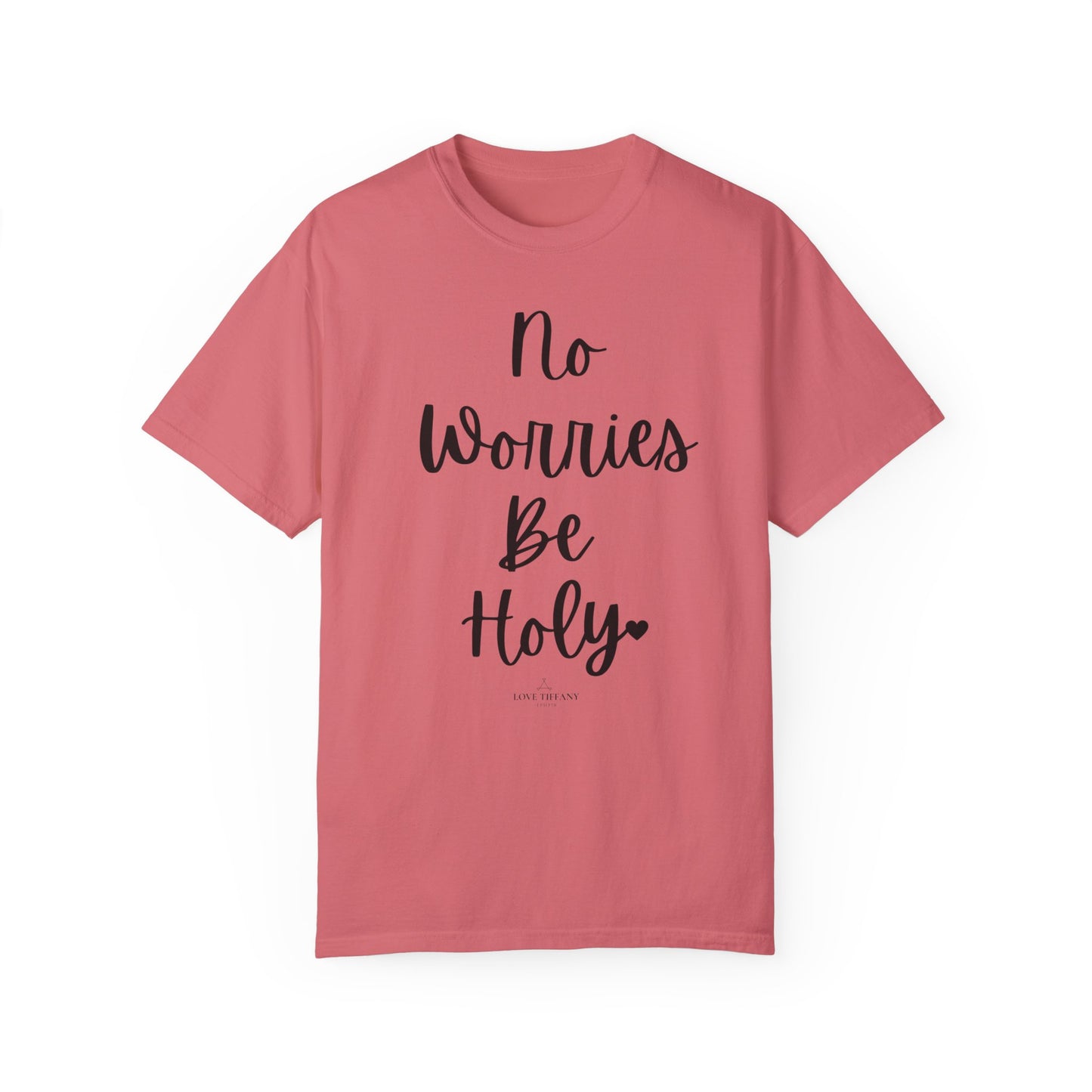 "No Worries By Holy" Ladies Comfort Colors T-Shirt | Jesus Collection by Love Tiffany