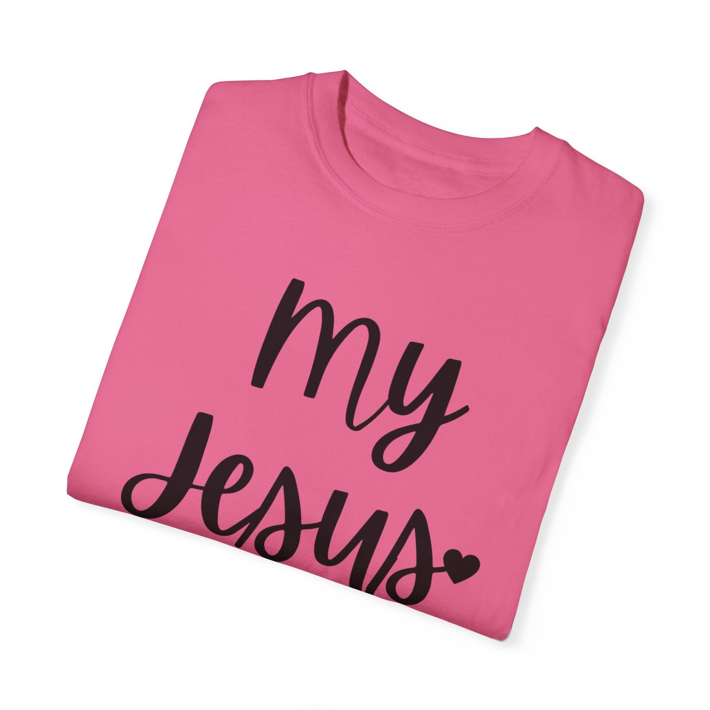 "My Jesus" Ladies Comfort Colors T-Shirt | Jesus Collection by Love Tiffany