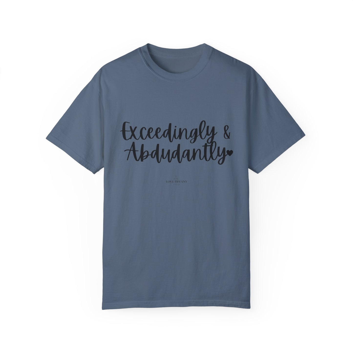 "Exceedingly & Abundantly" Ladies Comfort Colors T-Shirt | Jesus Collection by Love Tiffany