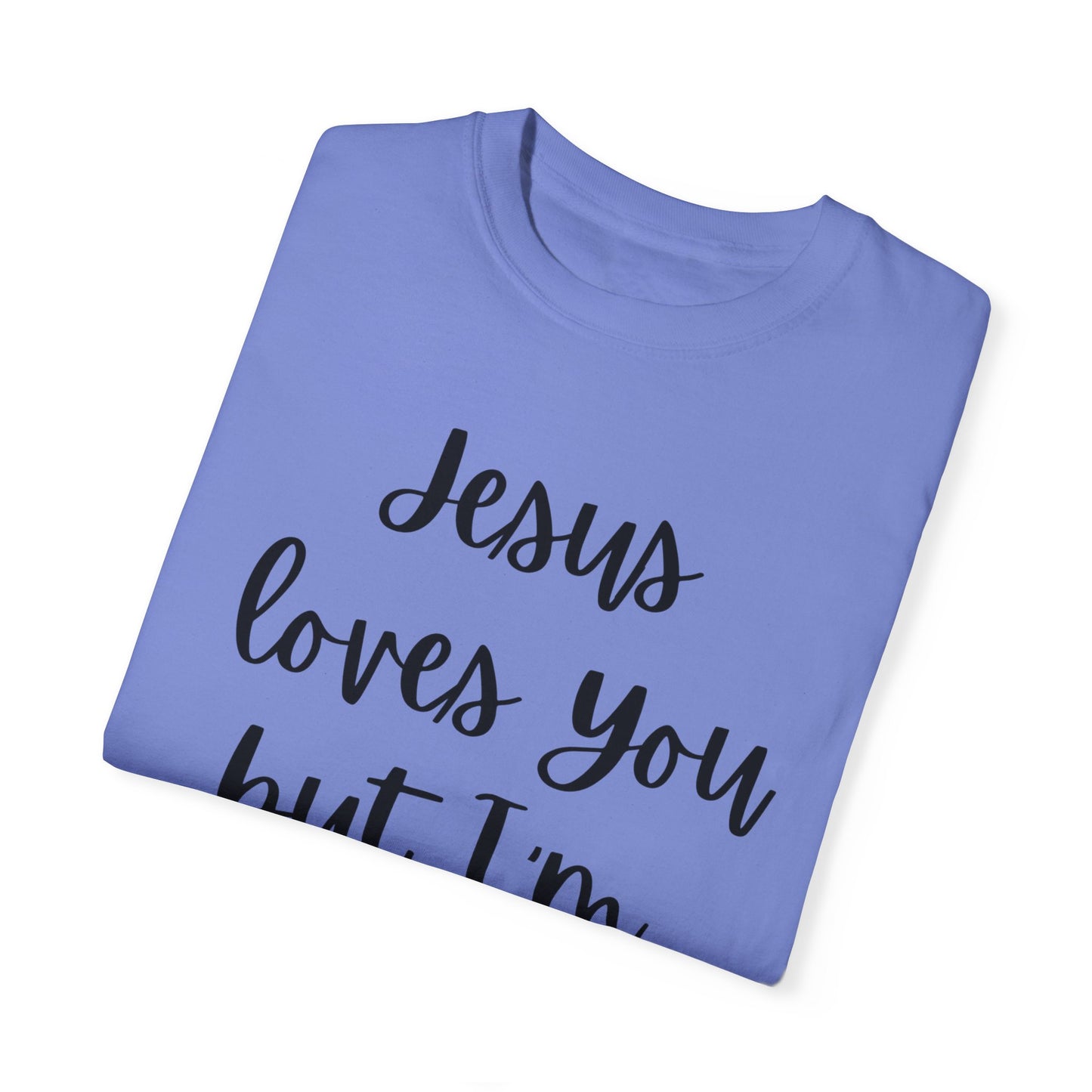 "Jesus Loves You But I'm His Fav" Ladies Comfort Colors T-Shirt | Jesus Collection by Love Tiffany