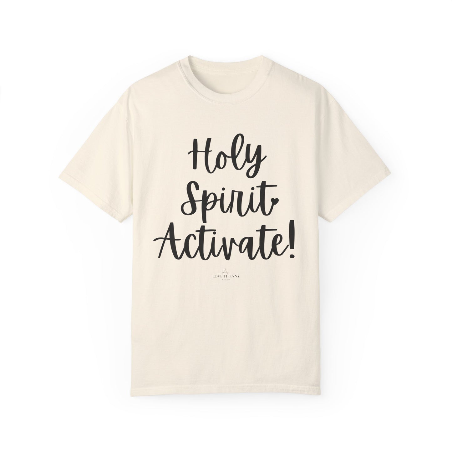 "Holy Spirit Activate!" Ladies Comfort Colors T-Shirt | Jesus Collection by Love Tiffany