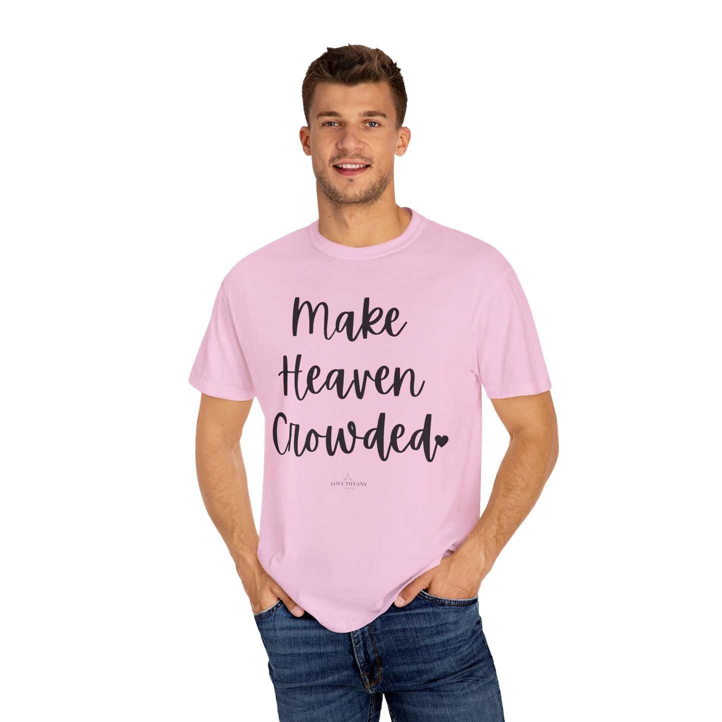 "Make Heaven Crowded" Ladies Comfort Colors T-Shirt | Jesus Collection by Love Tiffany