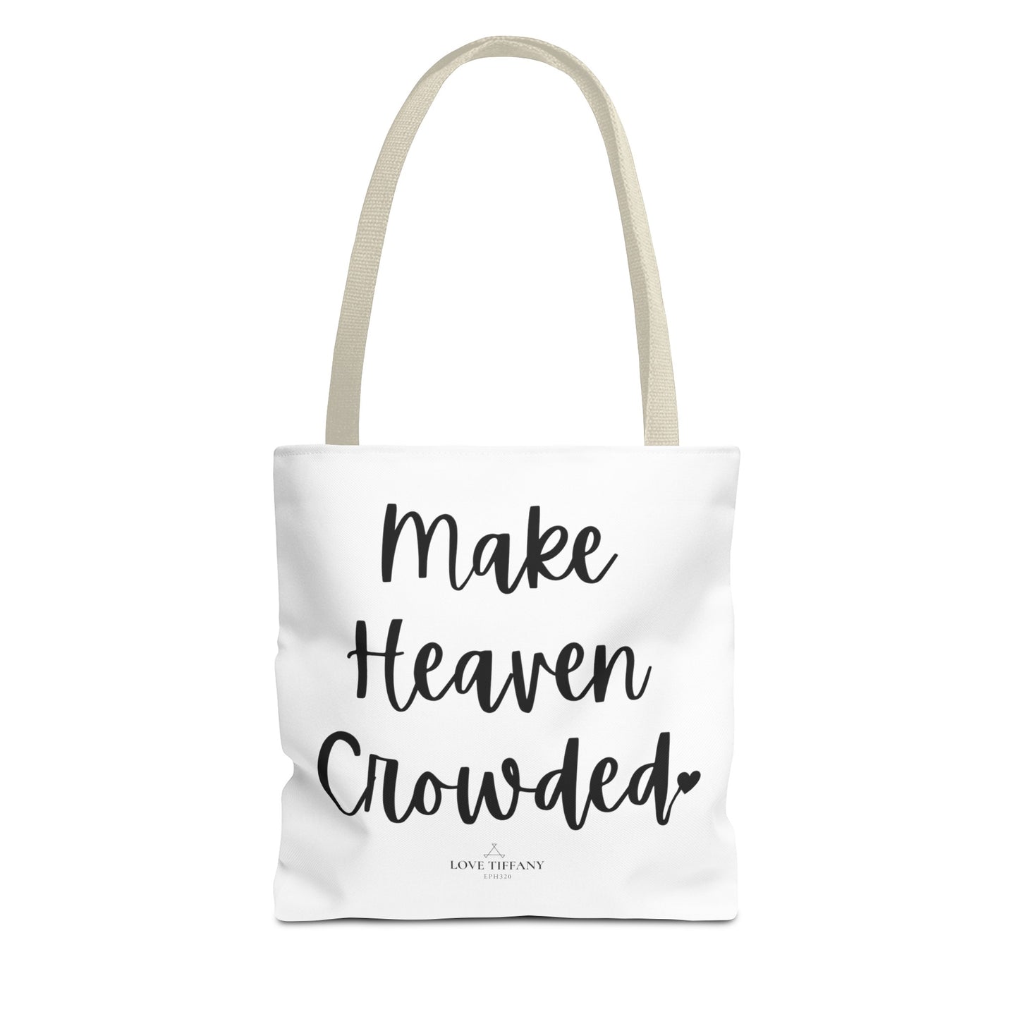 " Make Heaven Crowded" Tote Bag | Jesus Collection by Love Tiffany