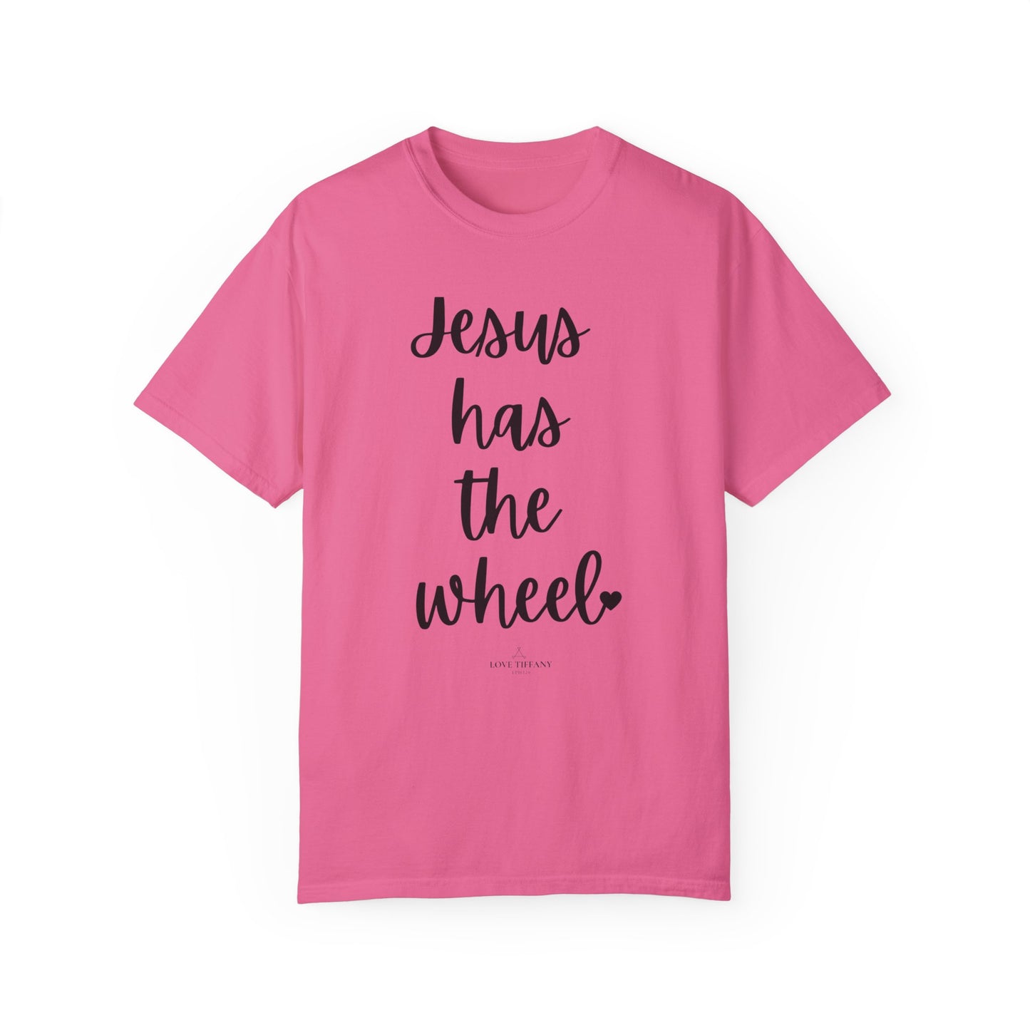 "Jesus Has The Wheel" Ladies Comfort Colors T-Shirt | Jesus Collection by Love Tiffany