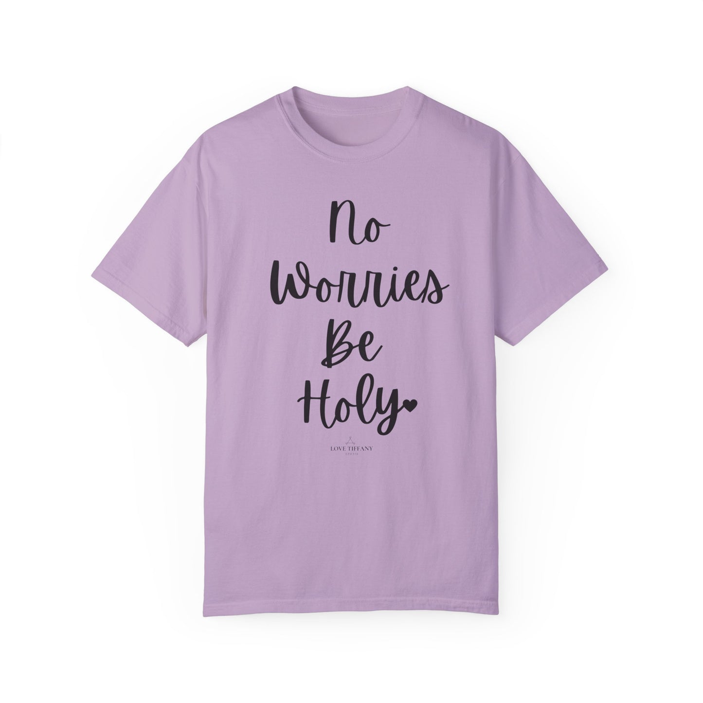 "No Worries By Holy" Ladies Comfort Colors T-Shirt | Jesus Collection by Love Tiffany