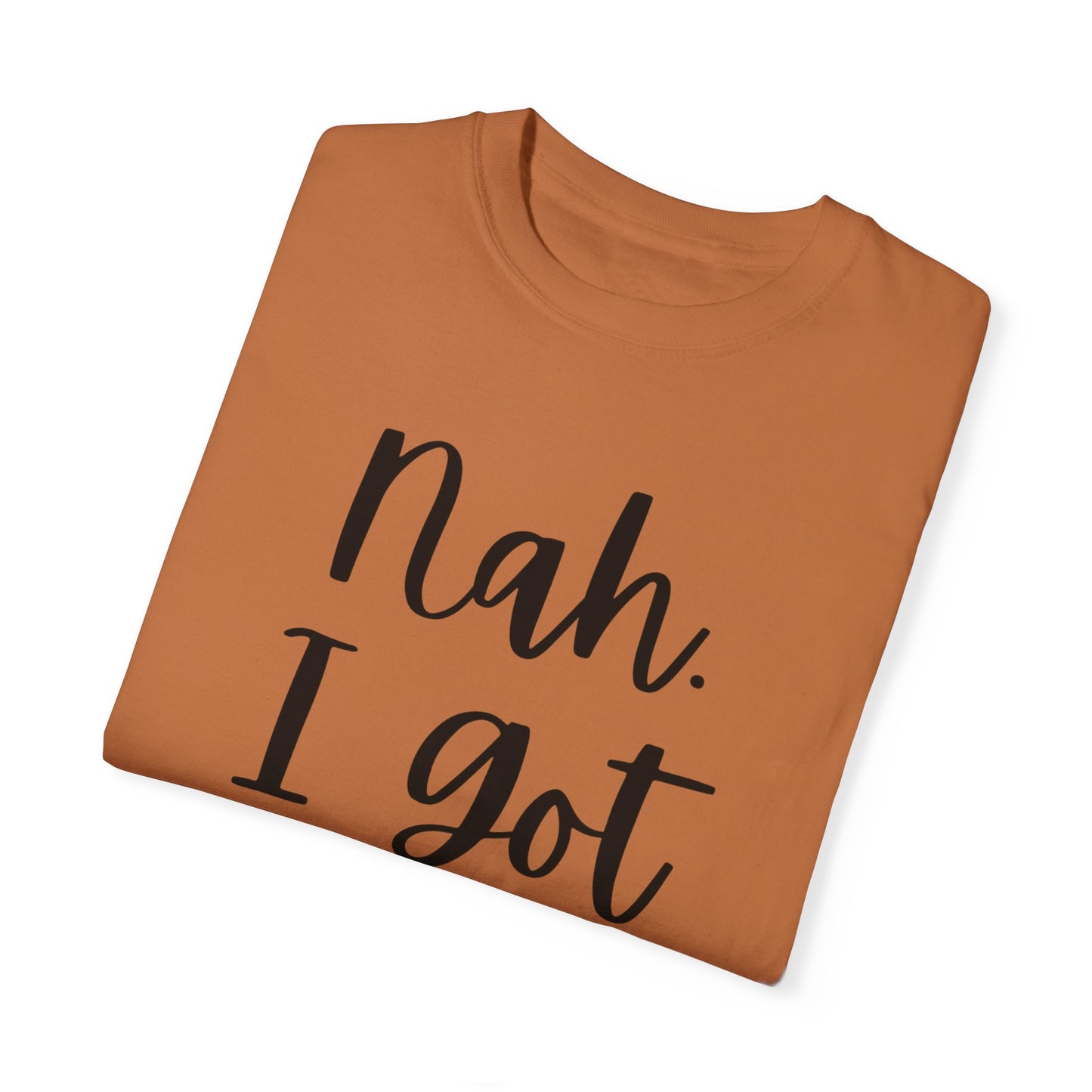 "Nah. I Got Jesus" Ladies Comfort Colors T-Shirt | Jesus Collection by Love Tiffany