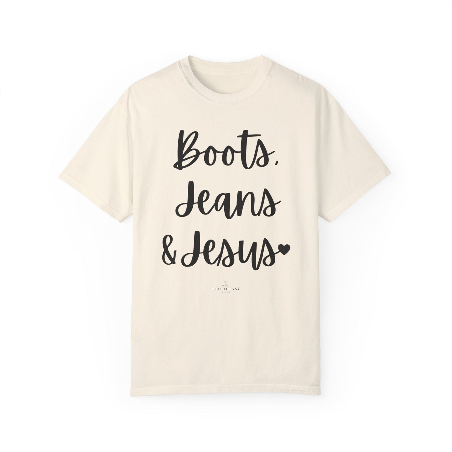 "Boots, Jeans & Jesus" Ladies Comfort Colors T-Shirt | Jesus Collection by Love Tiffany