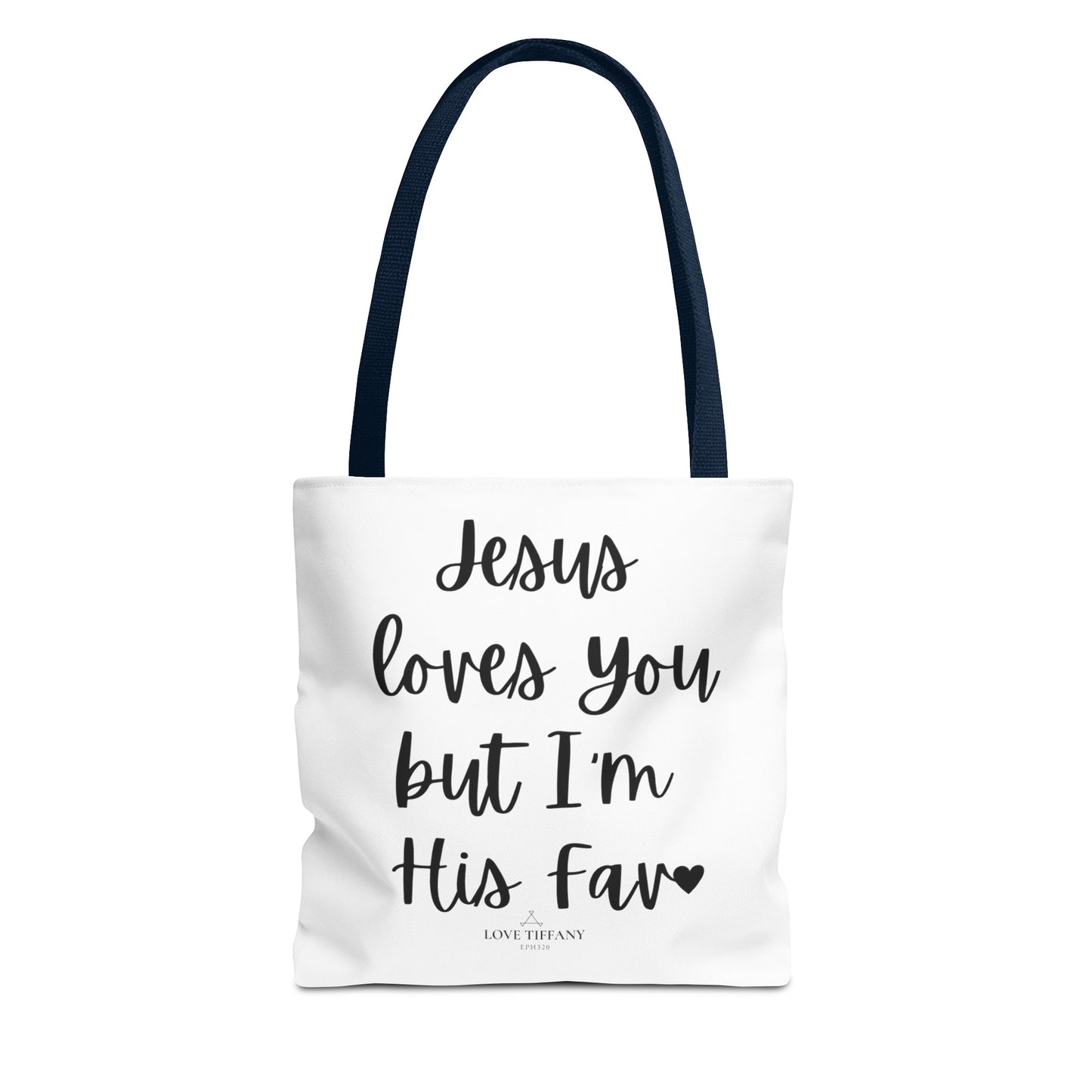 "Jesus Loves You But I'm His Fav" Tote Bag | Jesus Collection by Love Tiffany