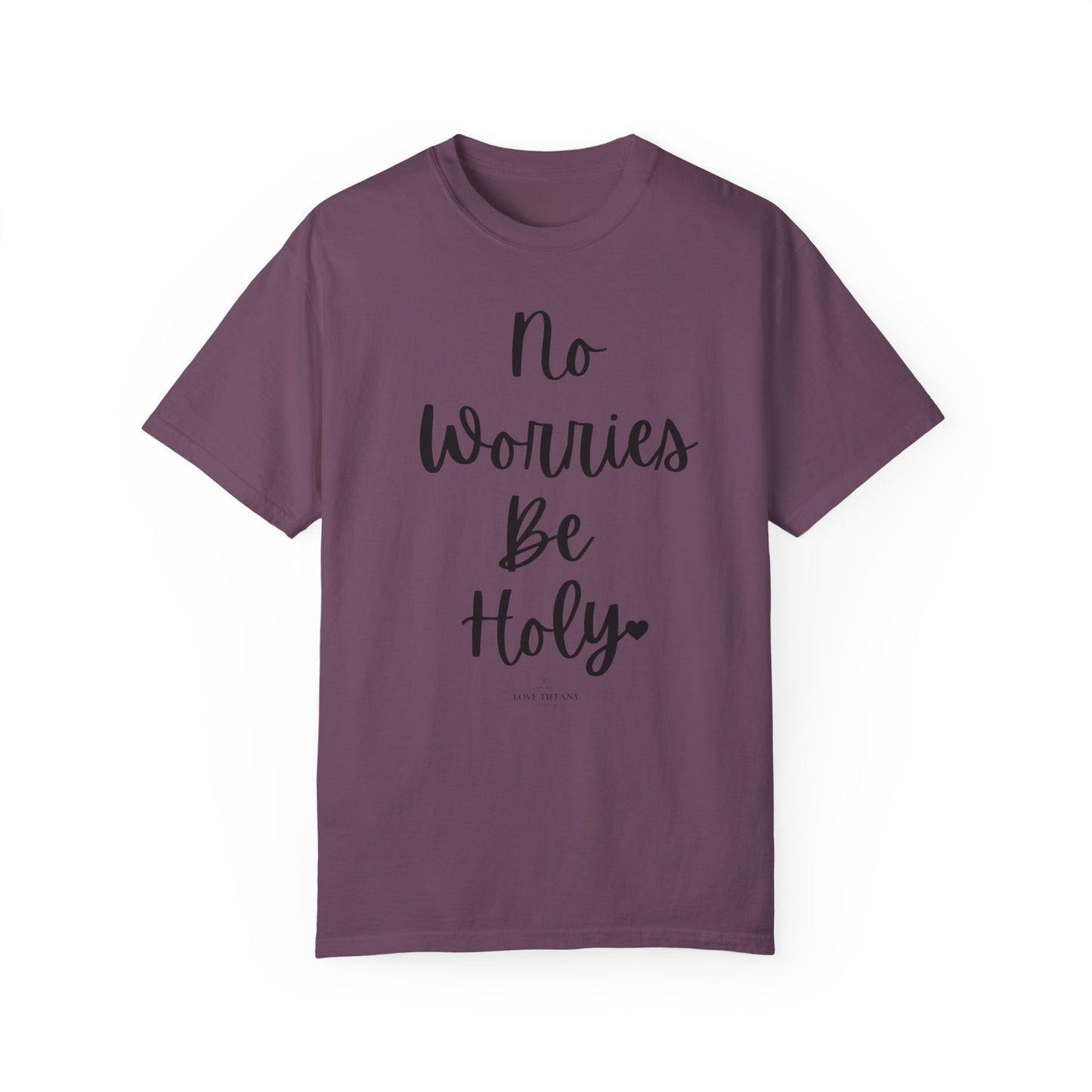 "No Worries By Holy" Ladies Comfort Colors T-Shirt | Jesus Collection by Love Tiffany
