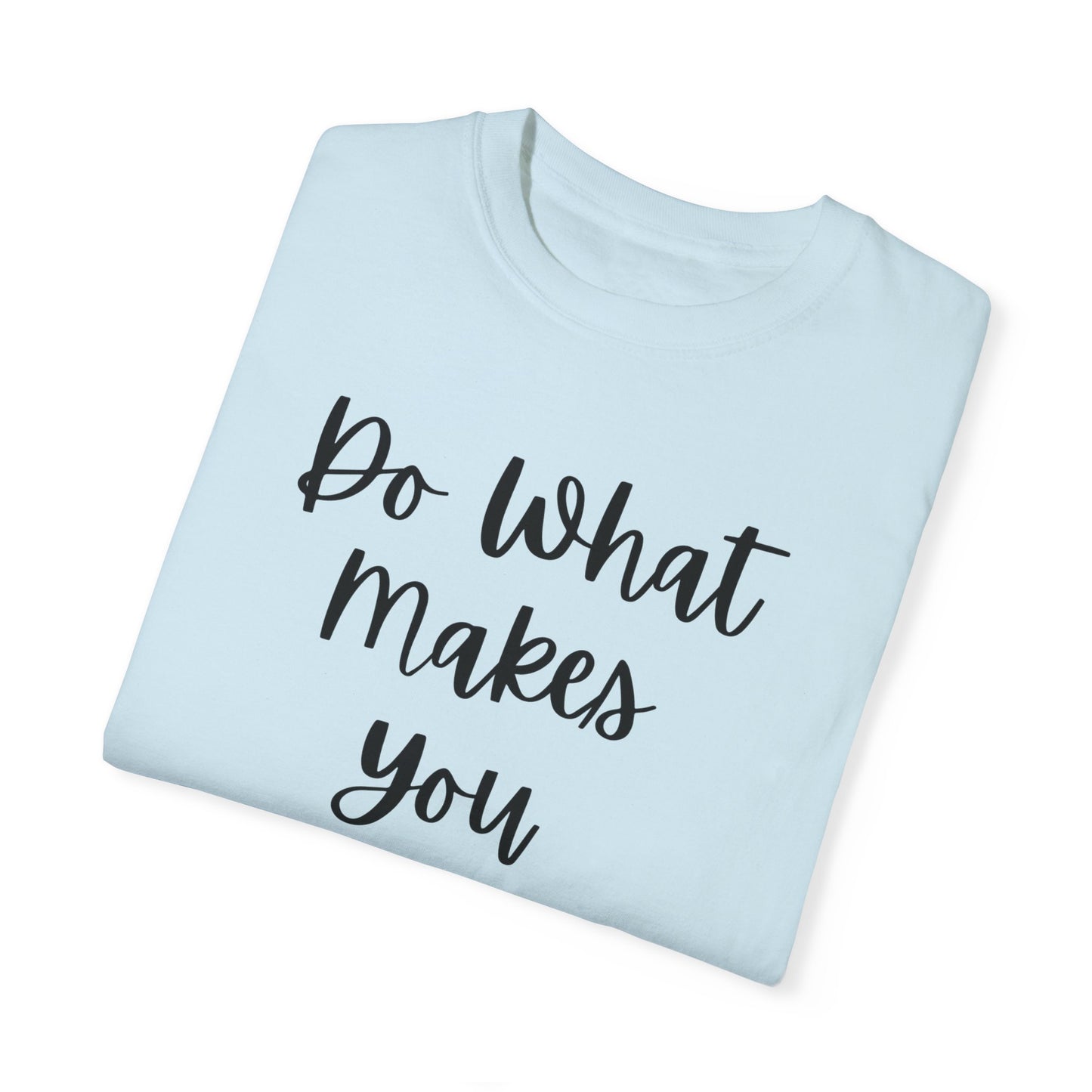 "Do What Makes You Holy" Ladies Comfort Colors T-Shirt | Jesus Collection by Love Tiffany