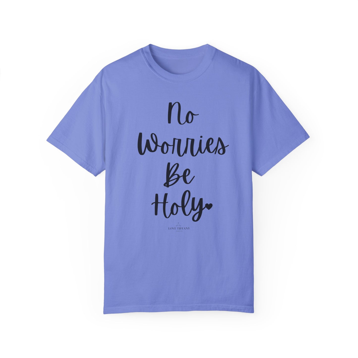 "No Worries By Holy" Ladies Comfort Colors T-Shirt | Jesus Collection by Love Tiffany