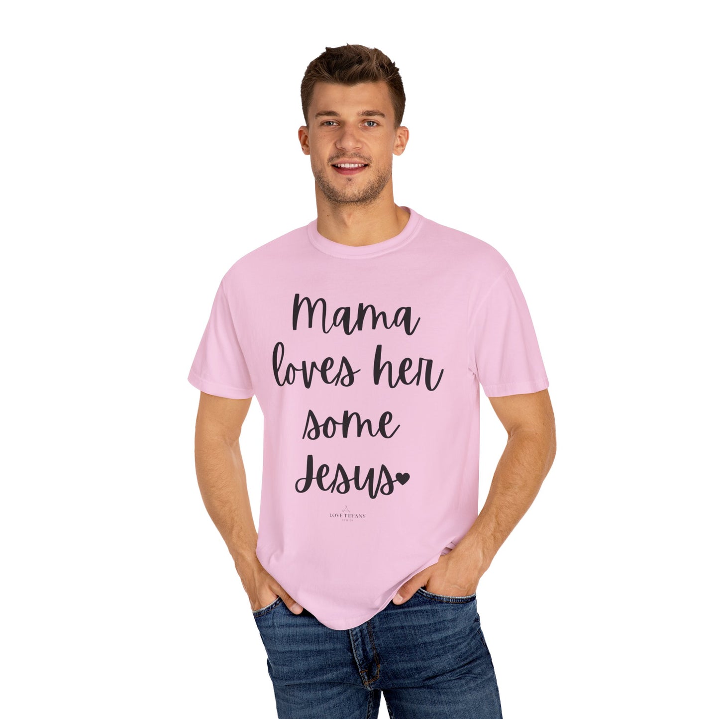 "Mama Loves Her Some Jesus" Ladies Comfort Colors T-Shirt | Jesus Collection by Love Tiffany