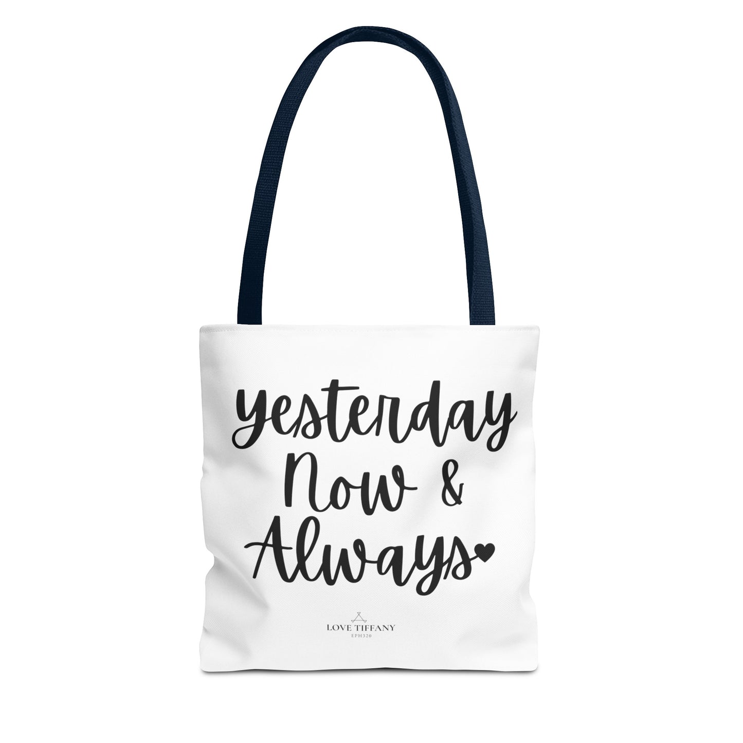 "Yesterday Now & Always" Tote Bag | Jesus Collection by Love Tiffany