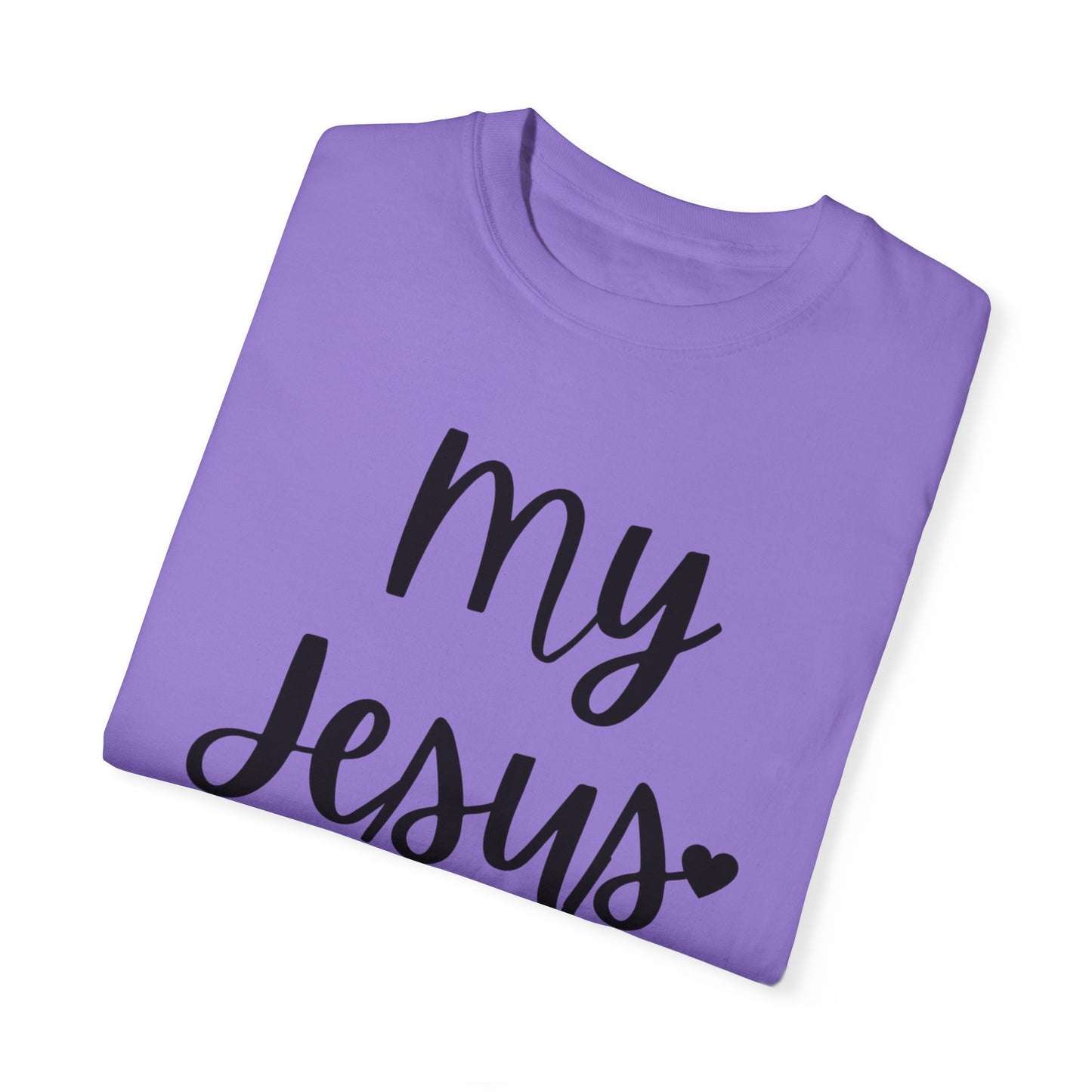 "My Jesus" Ladies Comfort Colors T-Shirt | Jesus Collection by Love Tiffany