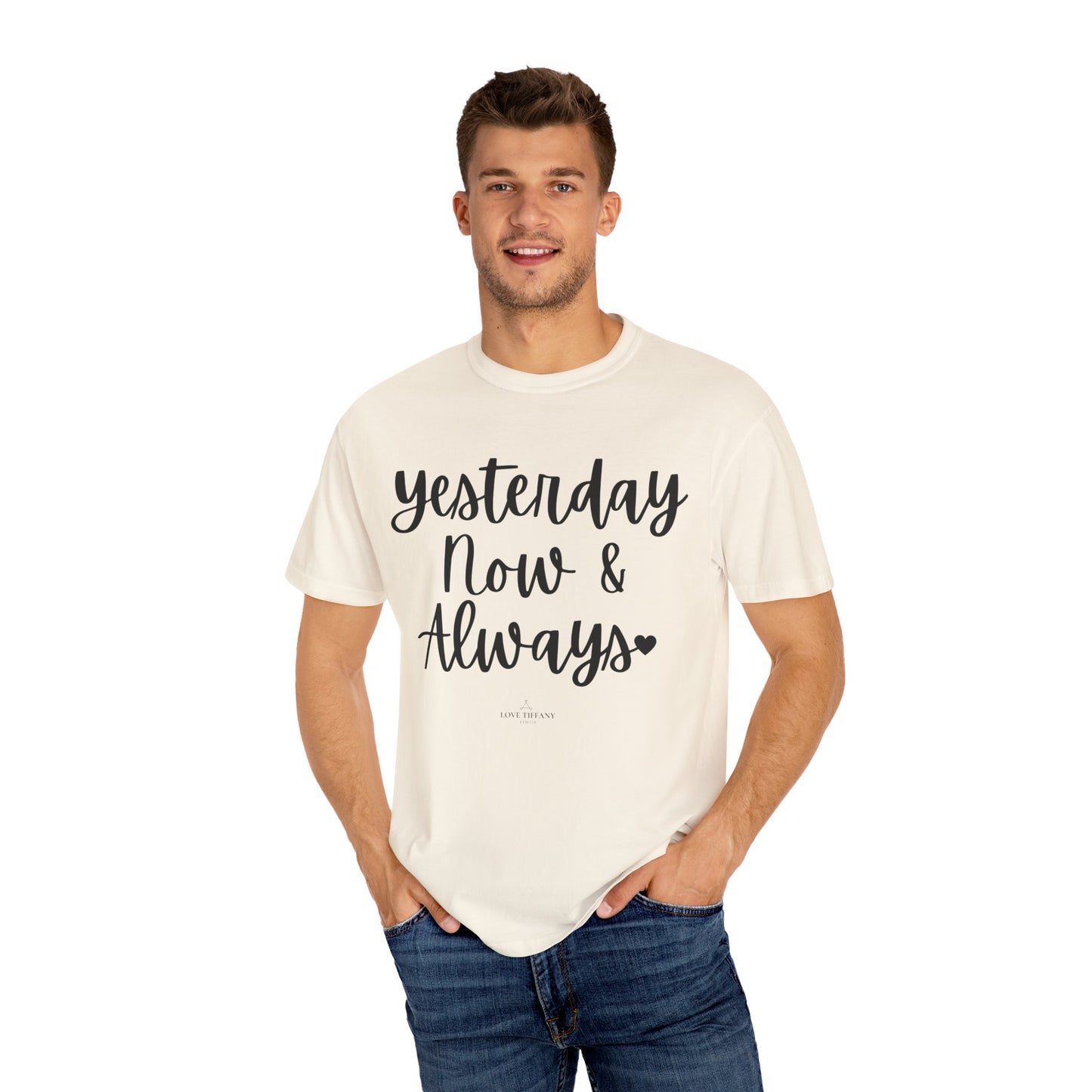 "Yesterday Now & Always" Ladies Comfort Colors T-Shirt | Jesus Collection by Love Tiffany