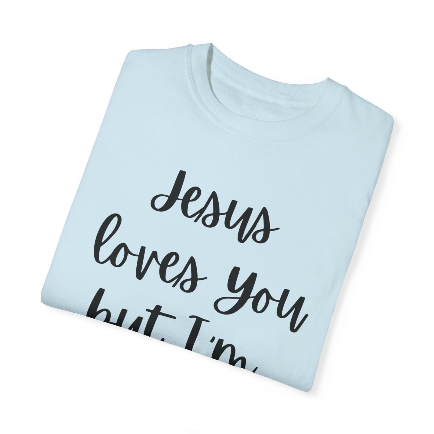 "Jesus Loves You But I'm His Fav" Ladies Comfort Colors T-Shirt | Jesus Collection by Love Tiffany