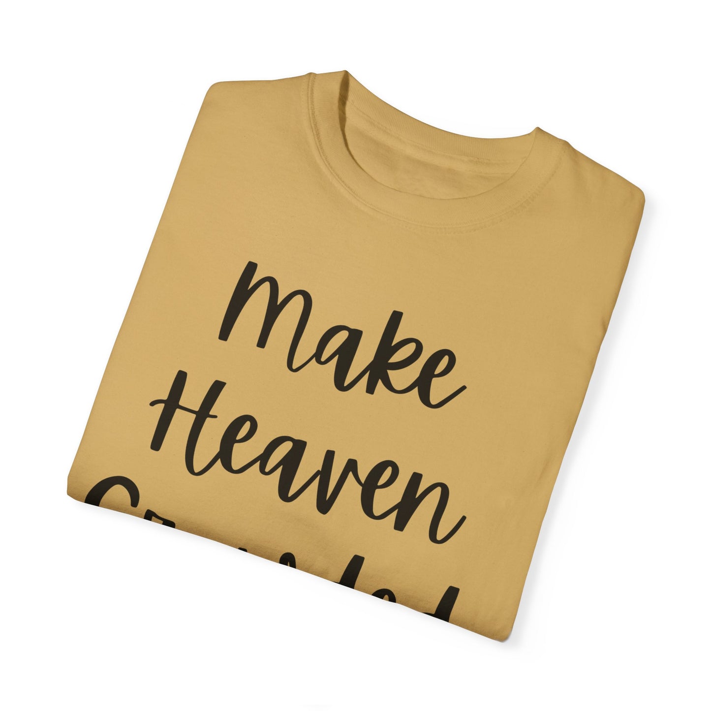 "Make Heaven Crowded" Ladies Comfort Colors T-Shirt | Jesus Collection by Love Tiffany