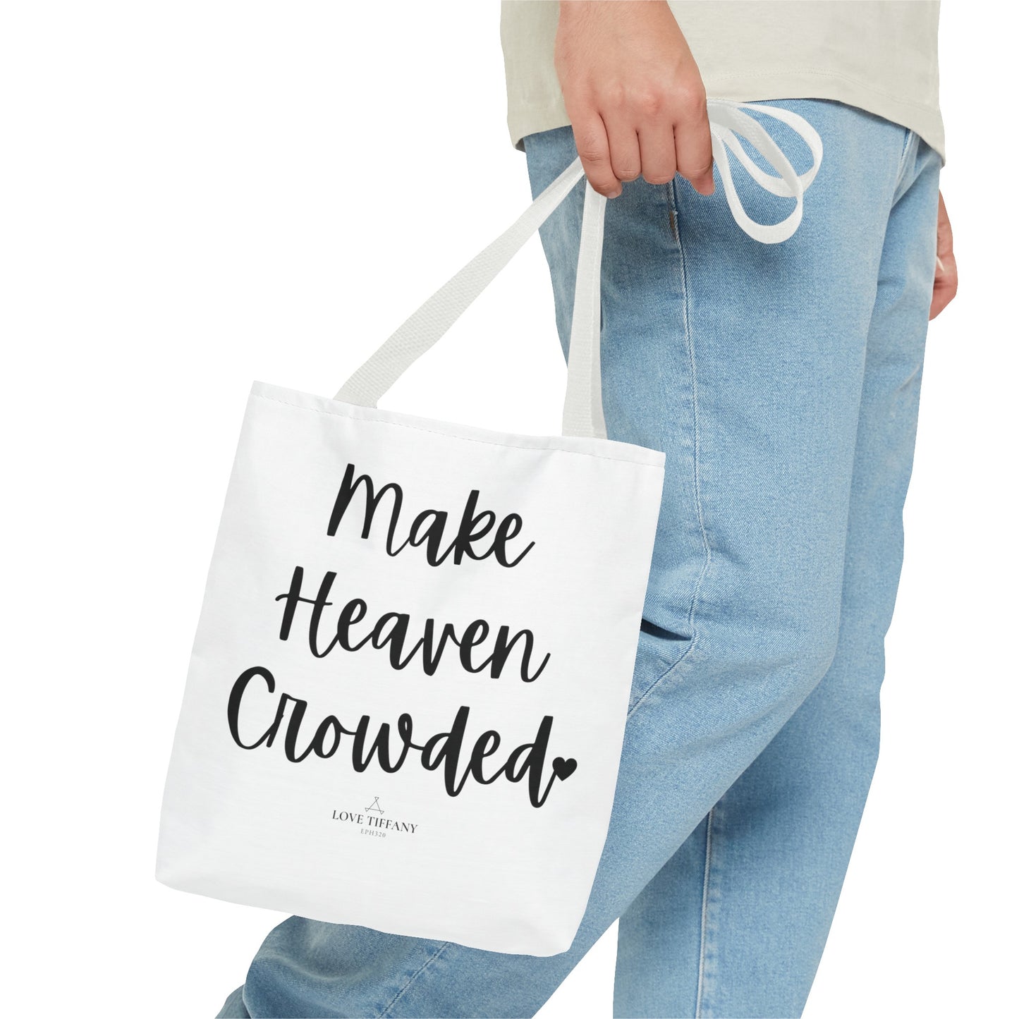 " Make Heaven Crowded" Tote Bag | Jesus Collection by Love Tiffany