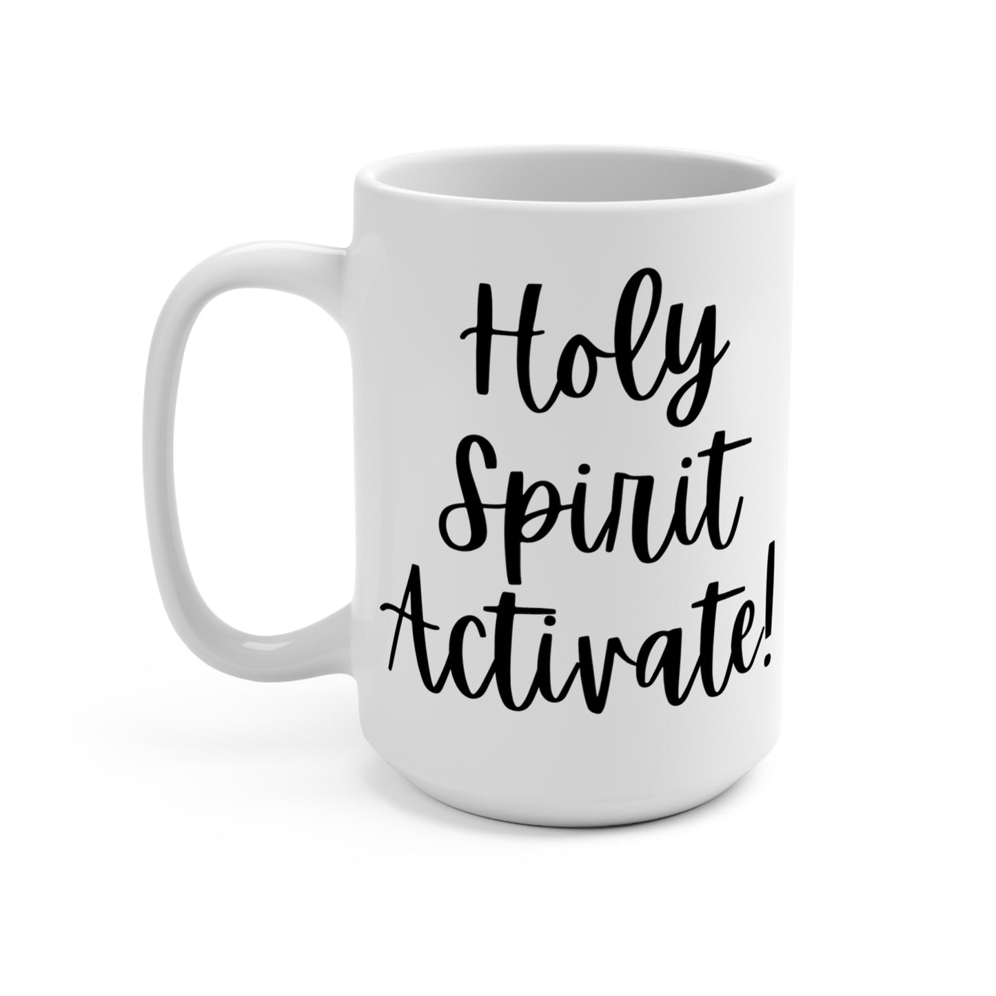 "Holy Spirit Activate!" White Gloss Ceramic Mug 15oz | Jesus Collection by Love Tiffany