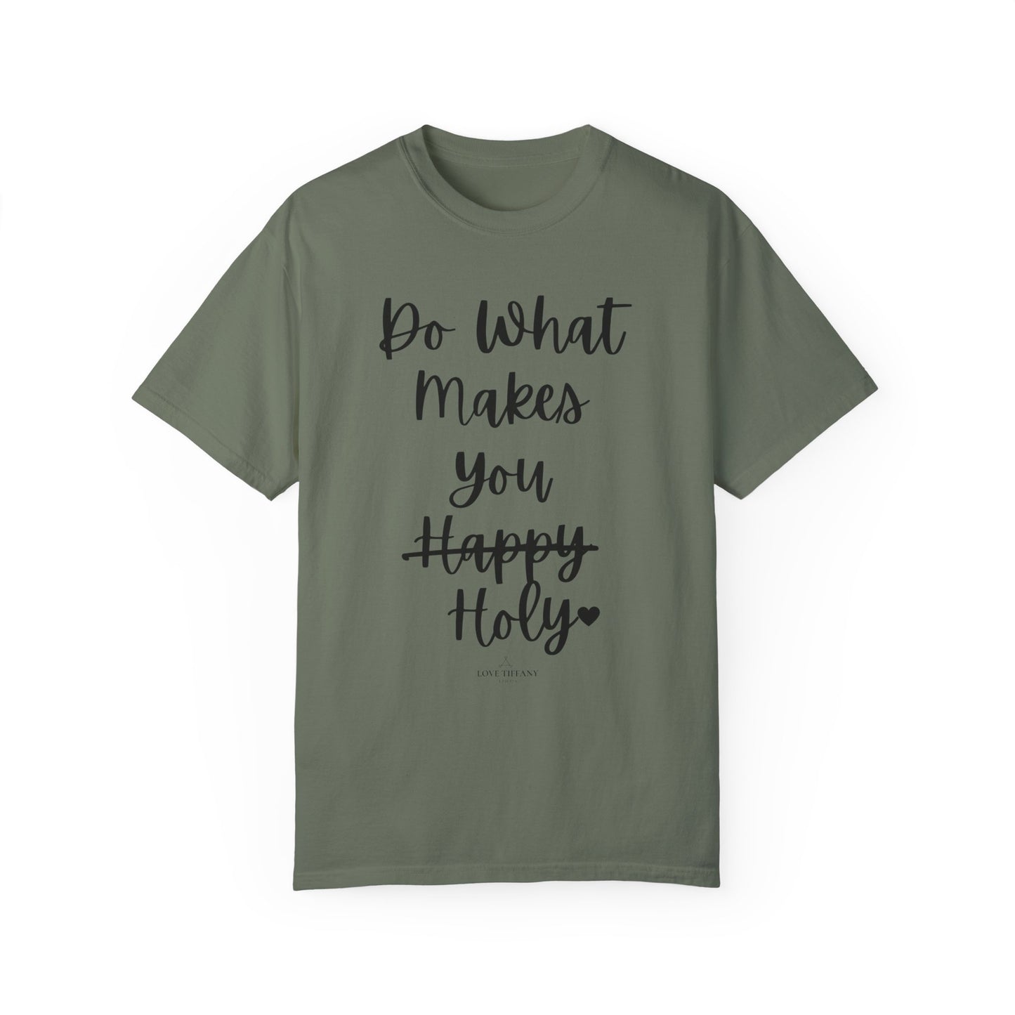 "Do What Makes You Holy" Ladies Comfort Colors T-Shirt | Jesus Collection by Love Tiffany