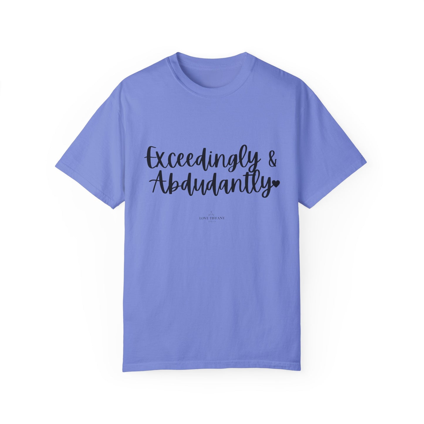 "Exceedingly & Abundantly" Ladies Comfort Colors T-Shirt | Jesus Collection by Love Tiffany