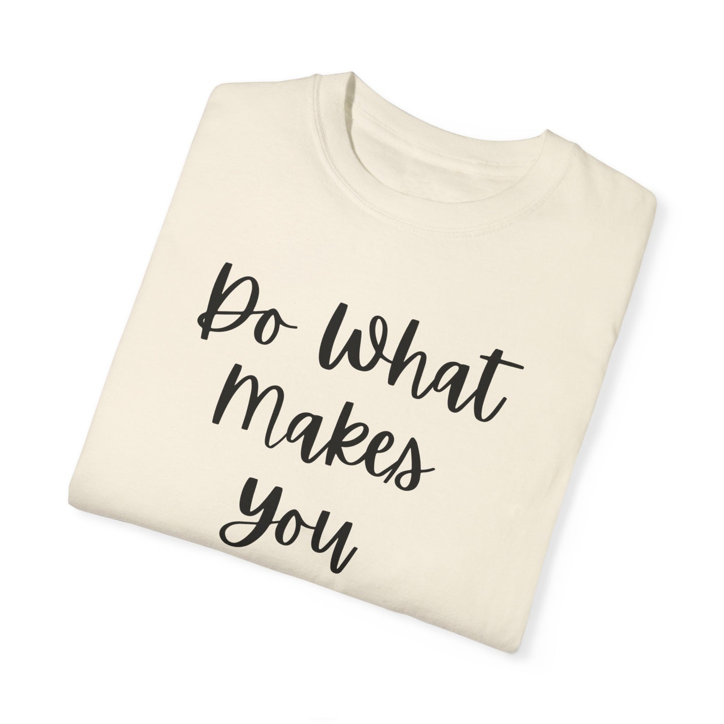 "Do What Makes You Holy" Ladies Comfort Colors T-Shirt | Jesus Collection by Love Tiffany