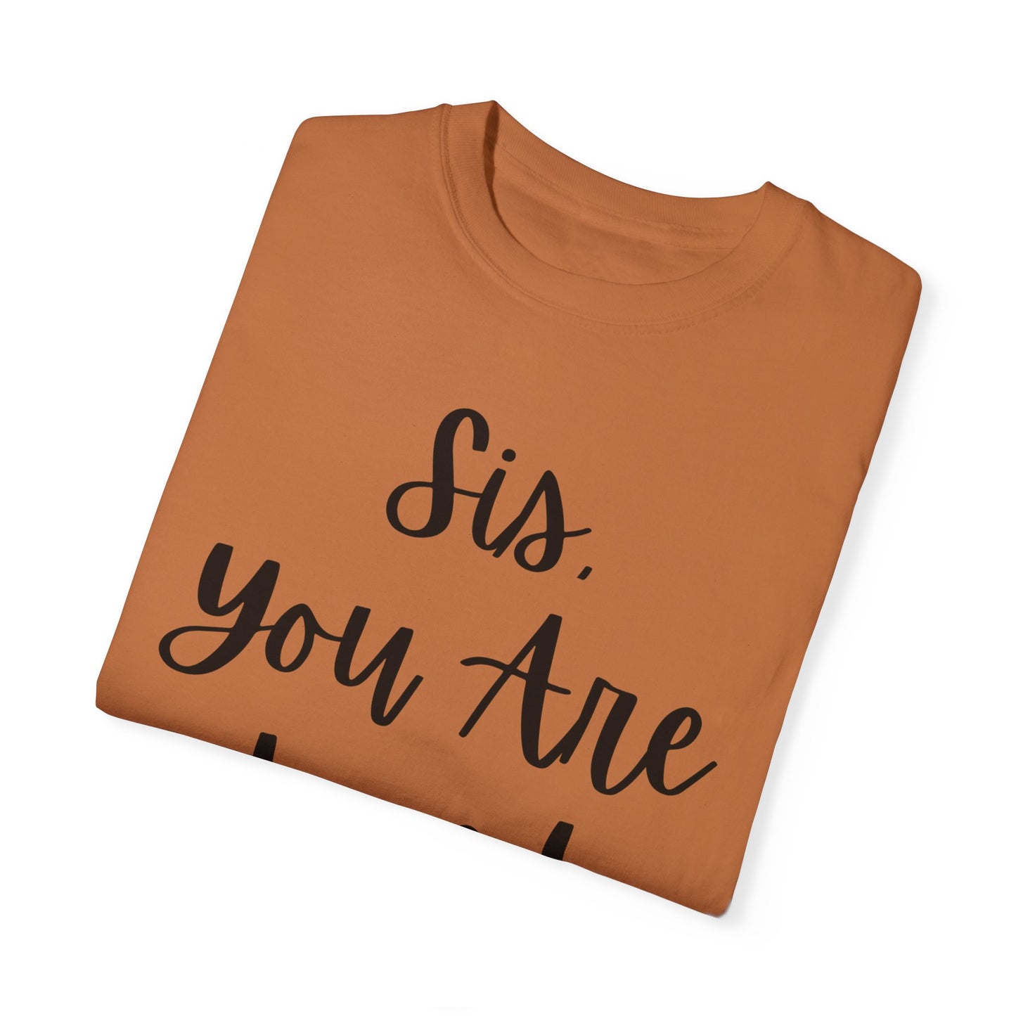"Sis You Are Loved" Ladies Comfort Colors T-Shirt | Jesus Collection by Love Tiffany