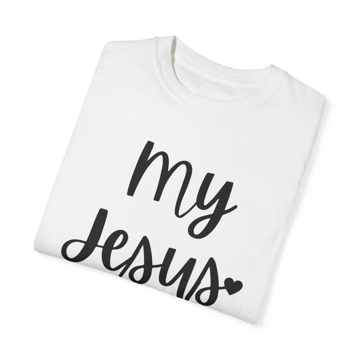 "My Jesus" Ladies Comfort Colors T-Shirt | Jesus Collection by Love Tiffany
