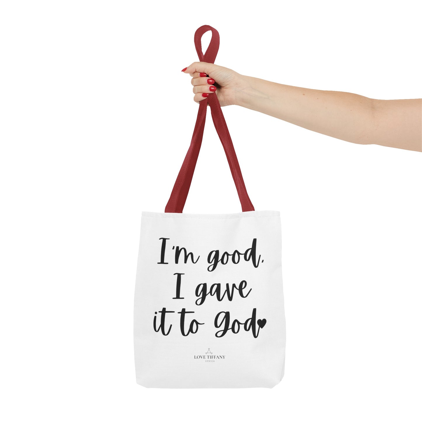 "I'm Good, I Gave it to God" Tote Bag | Jesus Collection by Love Tiffany