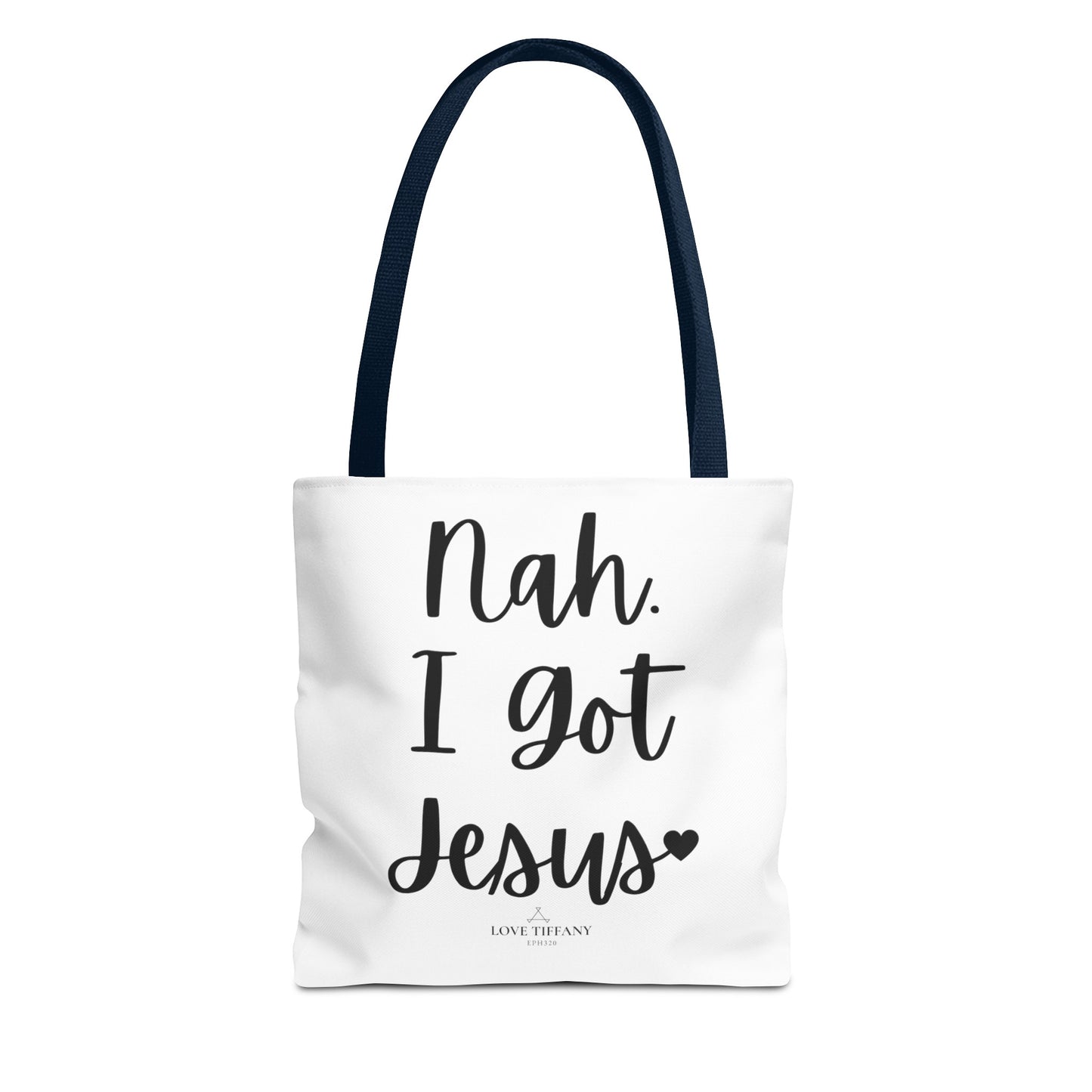 "Nah. I Got Jesus" Tote Bag | Jesus Collection by Love Tiffany