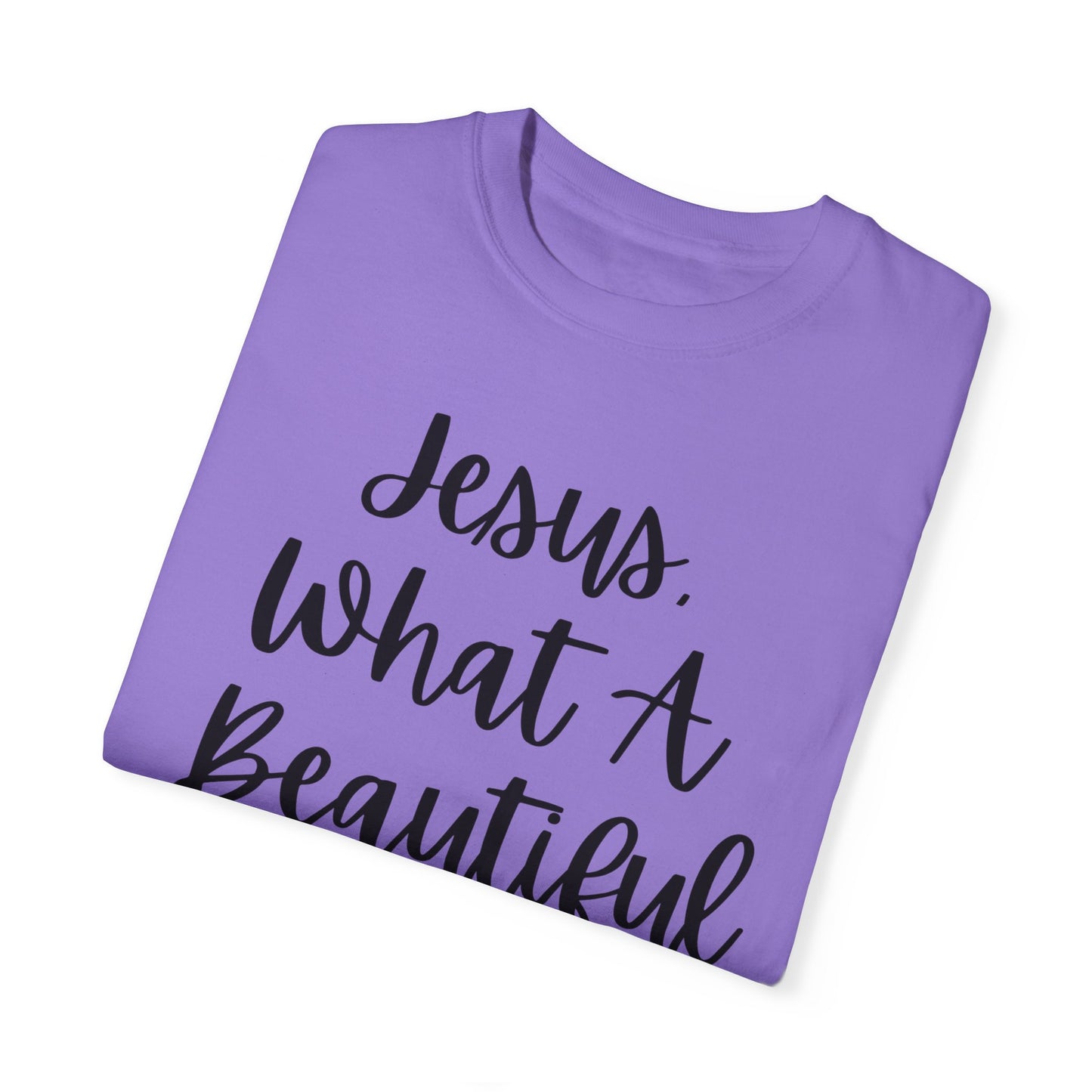 "Jesus What A Beautiful Name" Ladies Comfort Colors T-Shirt | Jesus Collection by Love Tiffany