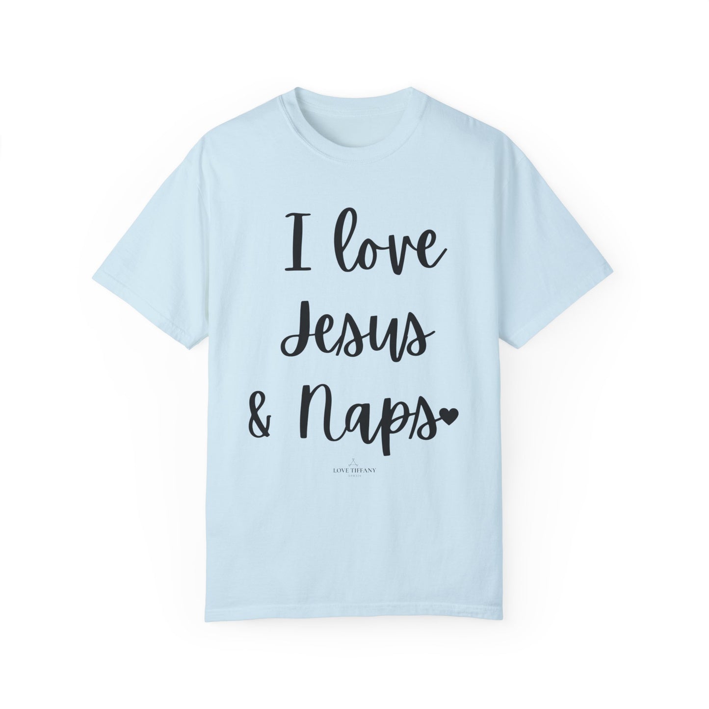 "I Love Jesus & Naps" Ladies Comfort Colors T-Shirt | Jesus Collection by Love Tiffany