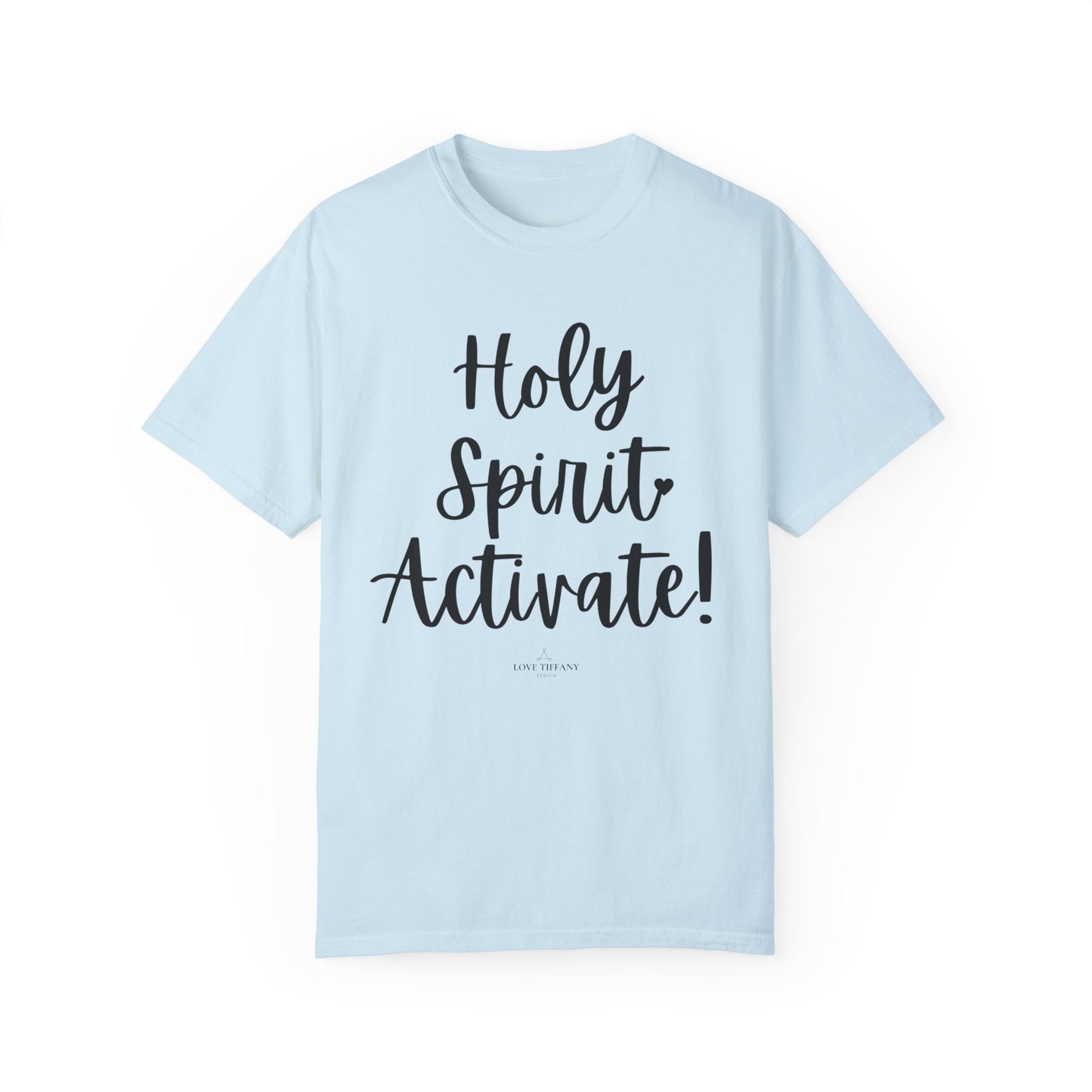 "Holy Spirit Activate!" Ladies Comfort Colors T-Shirt | Jesus Collection by Love Tiffany