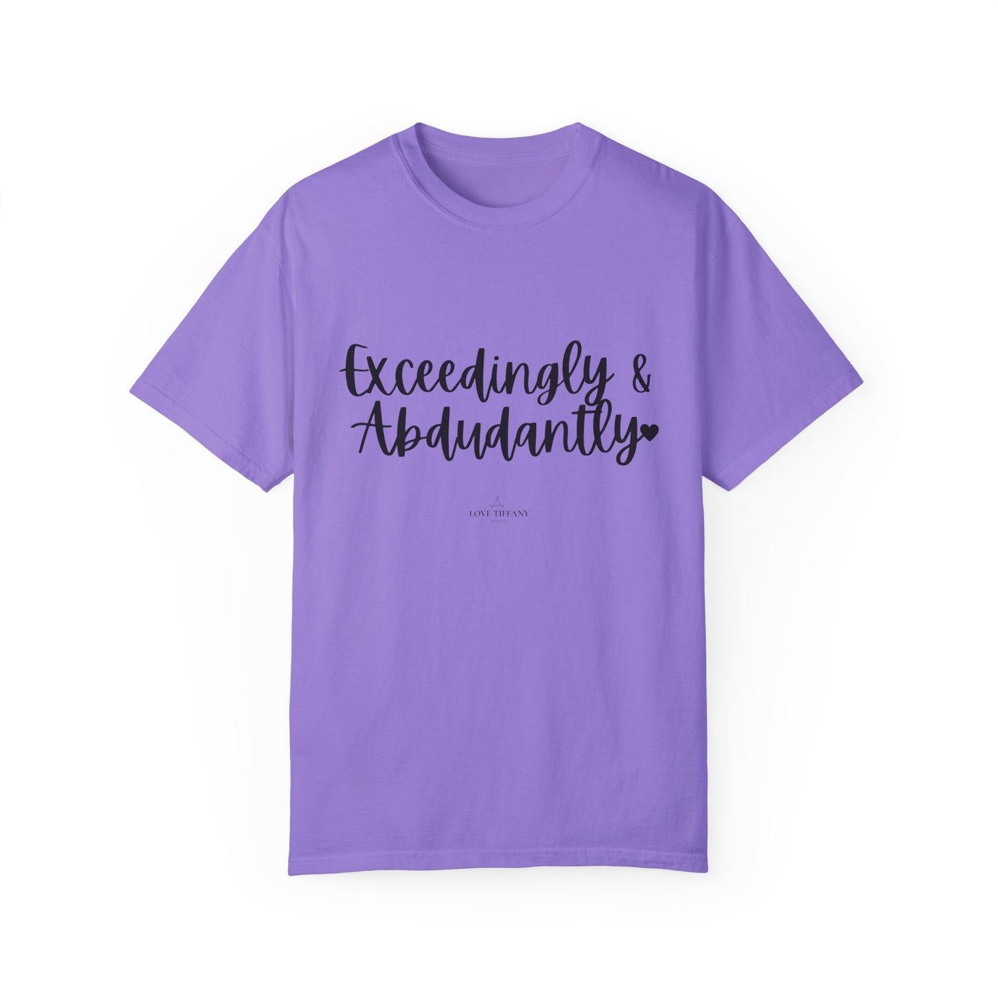"Exceedingly & Abundantly" Ladies Comfort Colors T-Shirt | Jesus Collection by Love Tiffany