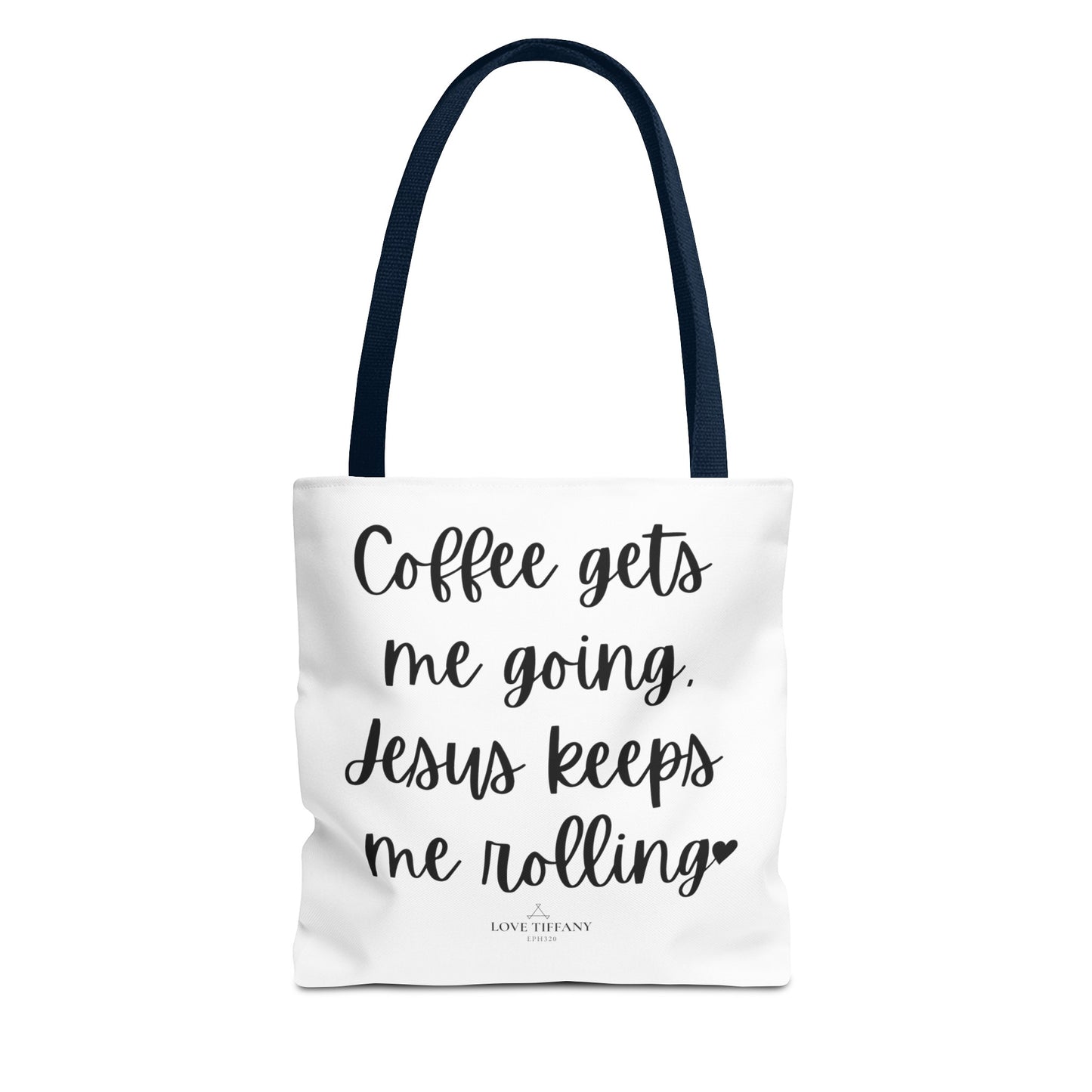 "Coffee Gets Me Going Jesus Keeps Me Rolling" Tote Bag | Jesus Collection by Love Tiffany