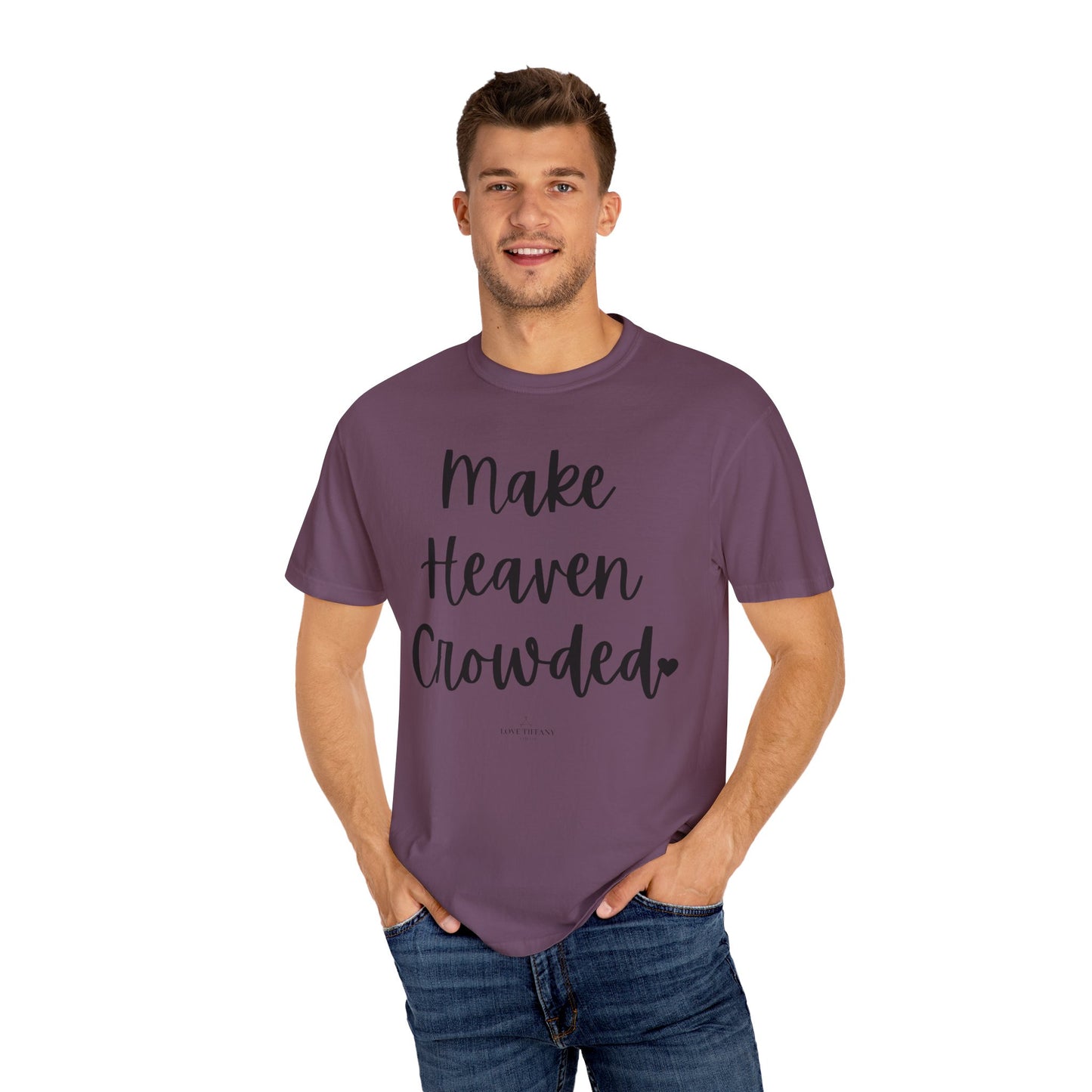 "Make Heaven Crowded" Ladies Comfort Colors T-Shirt | Jesus Collection by Love Tiffany