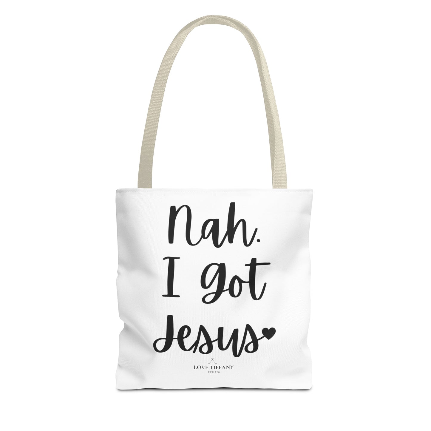 "Nah. I Got Jesus" Tote Bag | Jesus Collection by Love Tiffany