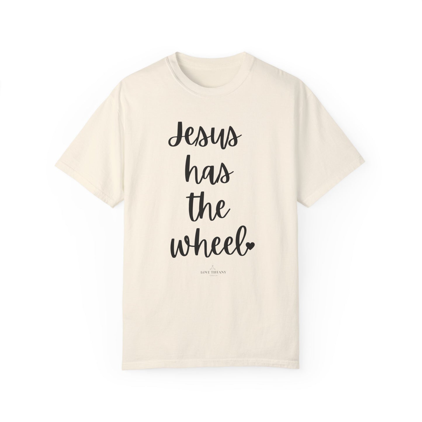 "Jesus Has The Wheel" Ladies Comfort Colors T-Shirt | Jesus Collection by Love Tiffany