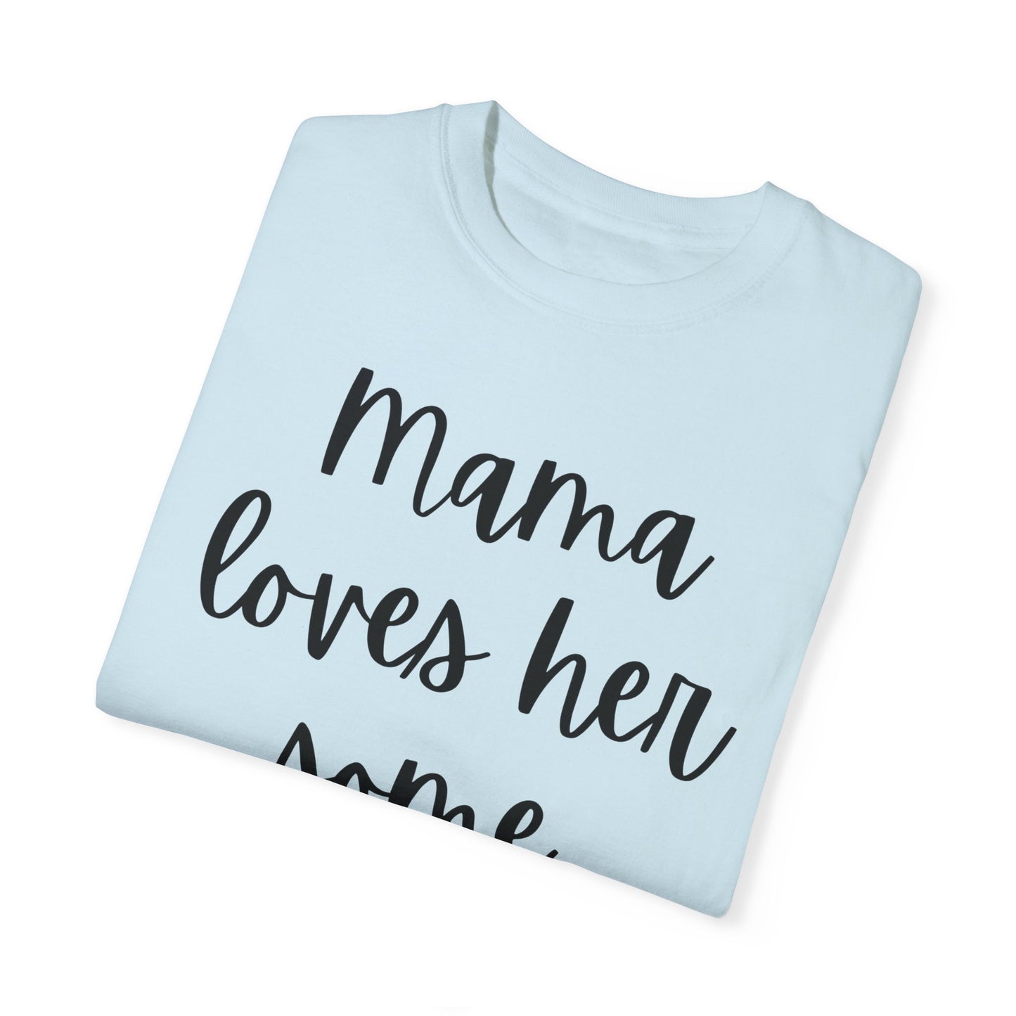 "Mama Loves Her Some Jesus" Ladies Comfort Colors T-Shirt | Jesus Collection by Love Tiffany