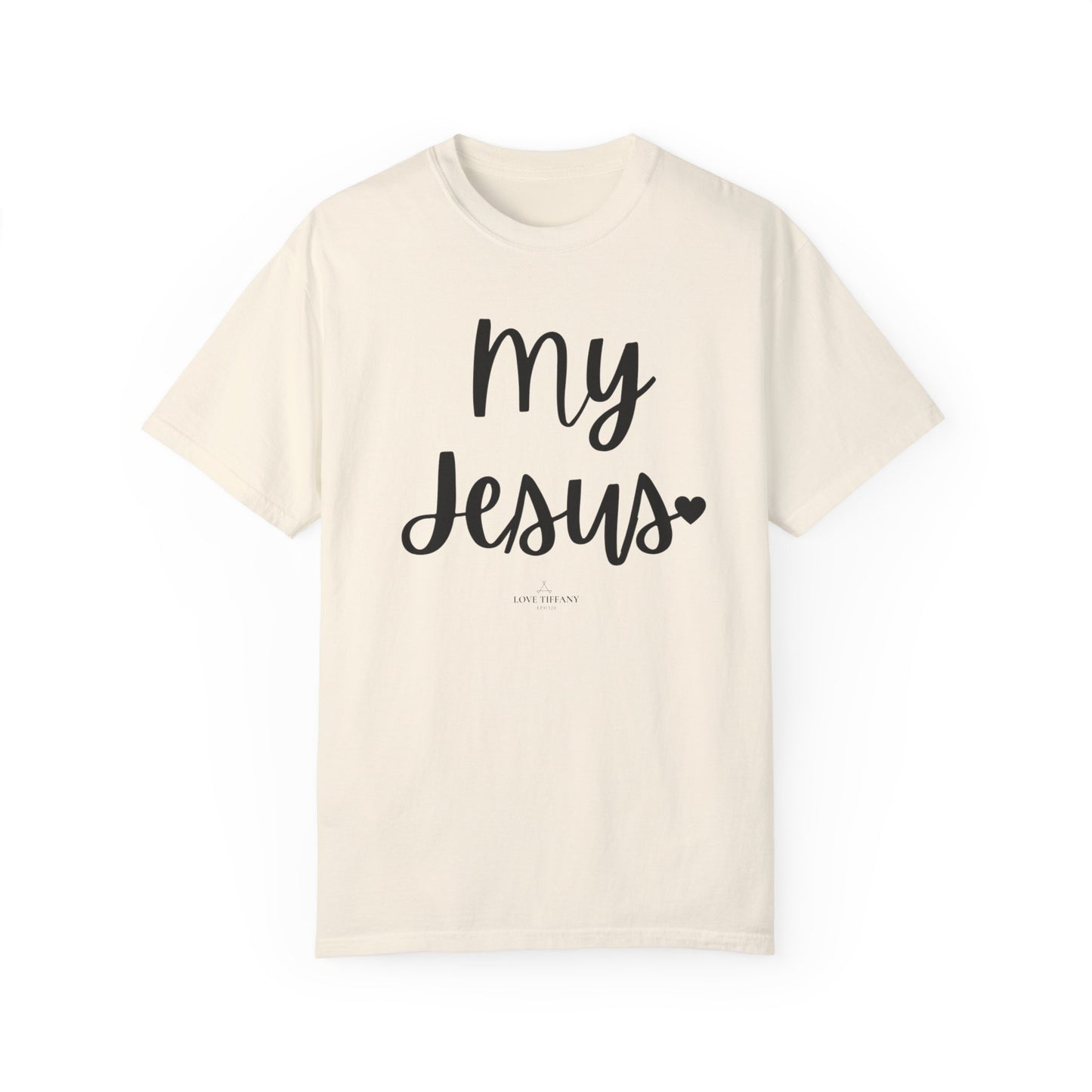 "My Jesus" Ladies Comfort Colors T-Shirt | Jesus Collection by Love Tiffany
