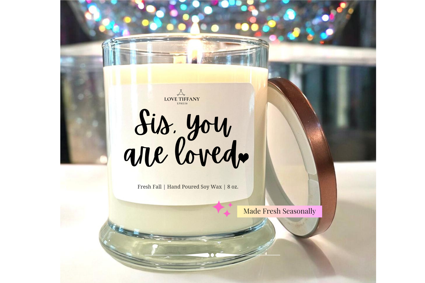 Sis You Are Loved - Bourbon Glass Soy Candle with Metal Lid