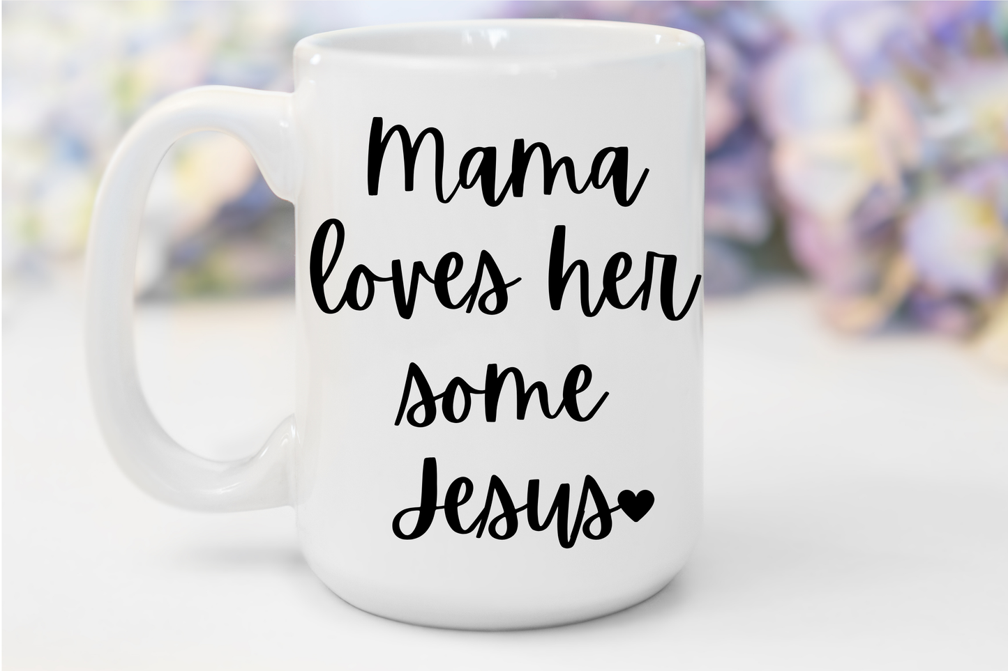 "Mama Loves Her Some Jesus" White Gloss Ceramic Mug 15oz | Jesus Collection by Love Tiffany