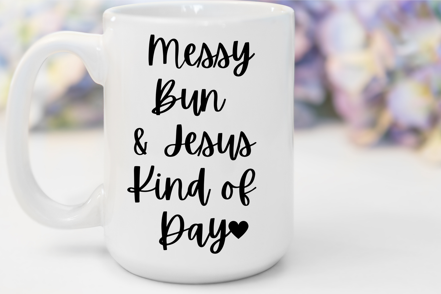 "Messy Bun & Jesus Kind of Day" White Gloss Ceramic Mug 15oz | Jesus Collection by Love Tiffany