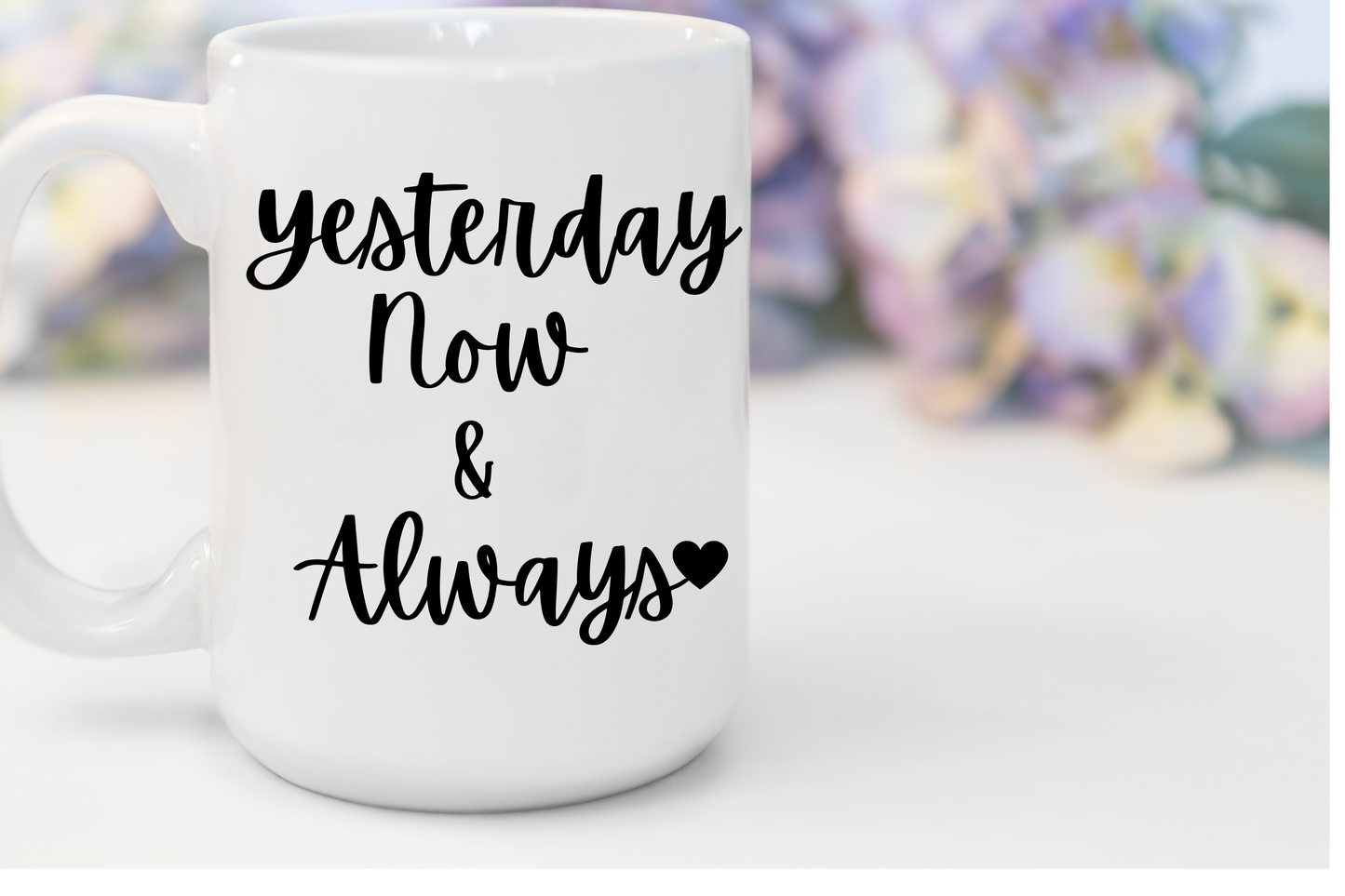"Yesterday Now & Always" White Gloss Ceramic Mug 15oz | Jesus Collection by Love Tiffany