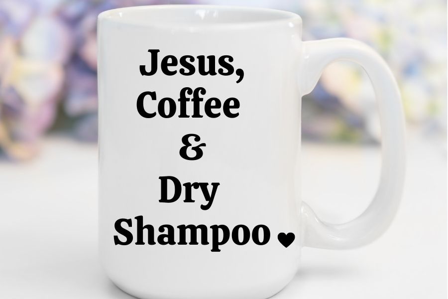 Jesus, Coffee & Dry Shampoo
