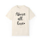 "Above All Love" Ladies Comfort Colors T-Shirt | Jesus Collection by Love Tiffany