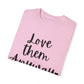"Love Them Anyway" Ladies Comfort Colors T-Shirt | Jesus Collection by Love Tiffany