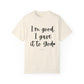 "I'm Good I Gave it To God" Ladies Comfort Colors T-Shirt | Jesus Collection by Love Tiffany
